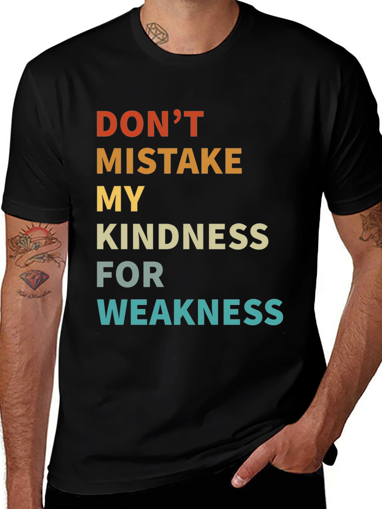 Variant 29 of Don't Mistake My Kindness For Weakness T-Shirt