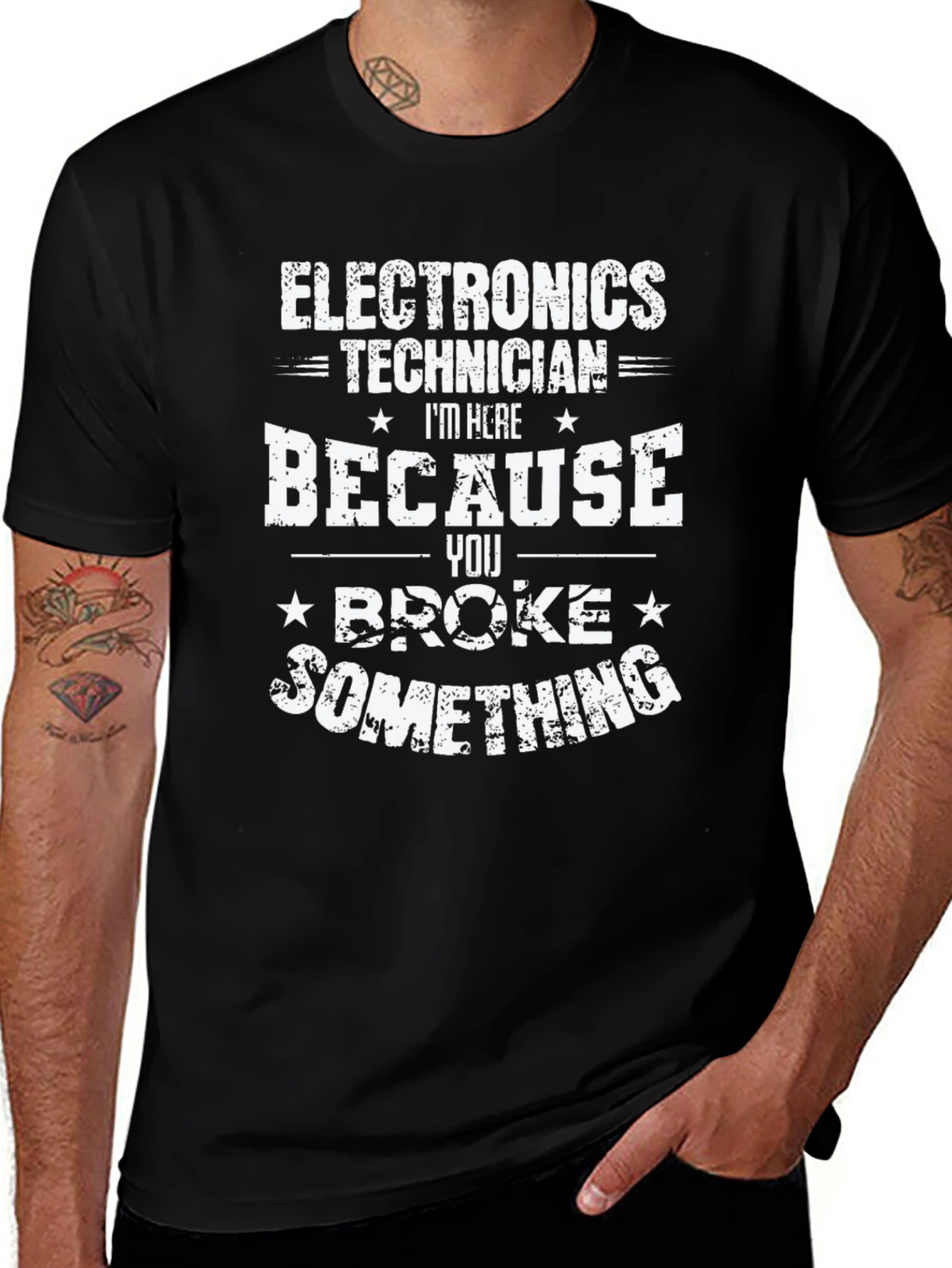 Variant 11 of Electronics Technician T-Shirt - You Broke Something