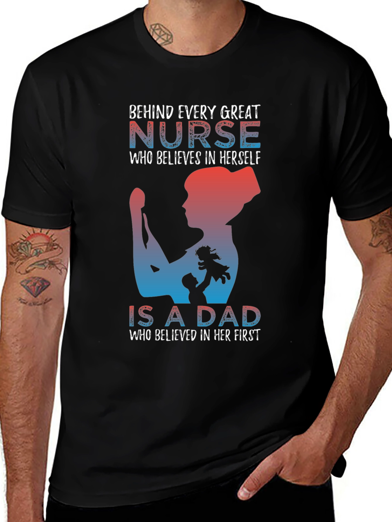 Variant 6 of Nurse Dad T-Shirt: Behind Every Great Nurse