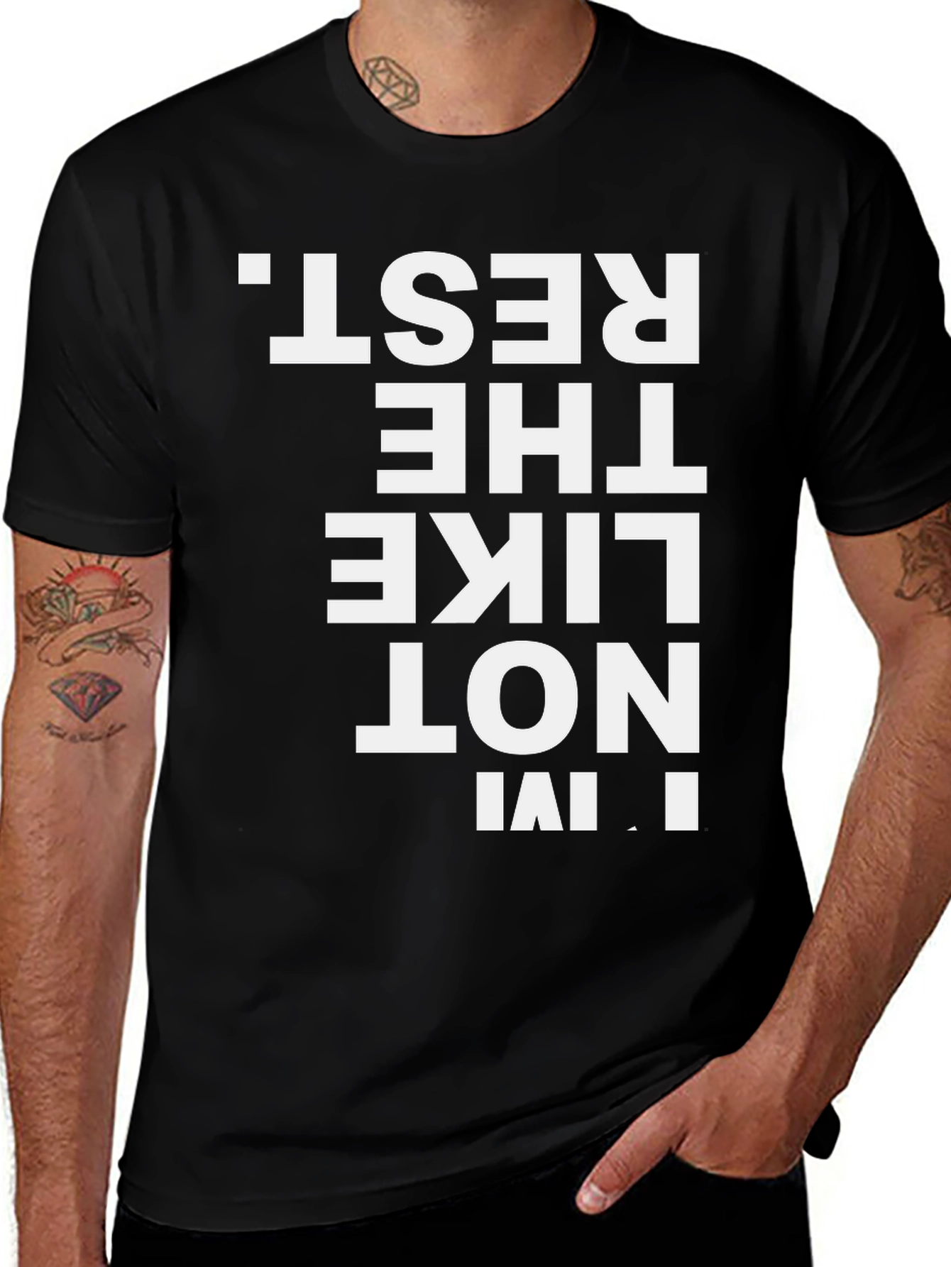 Variant 27 of I'm Not Like the Rest Men's T-Shirt