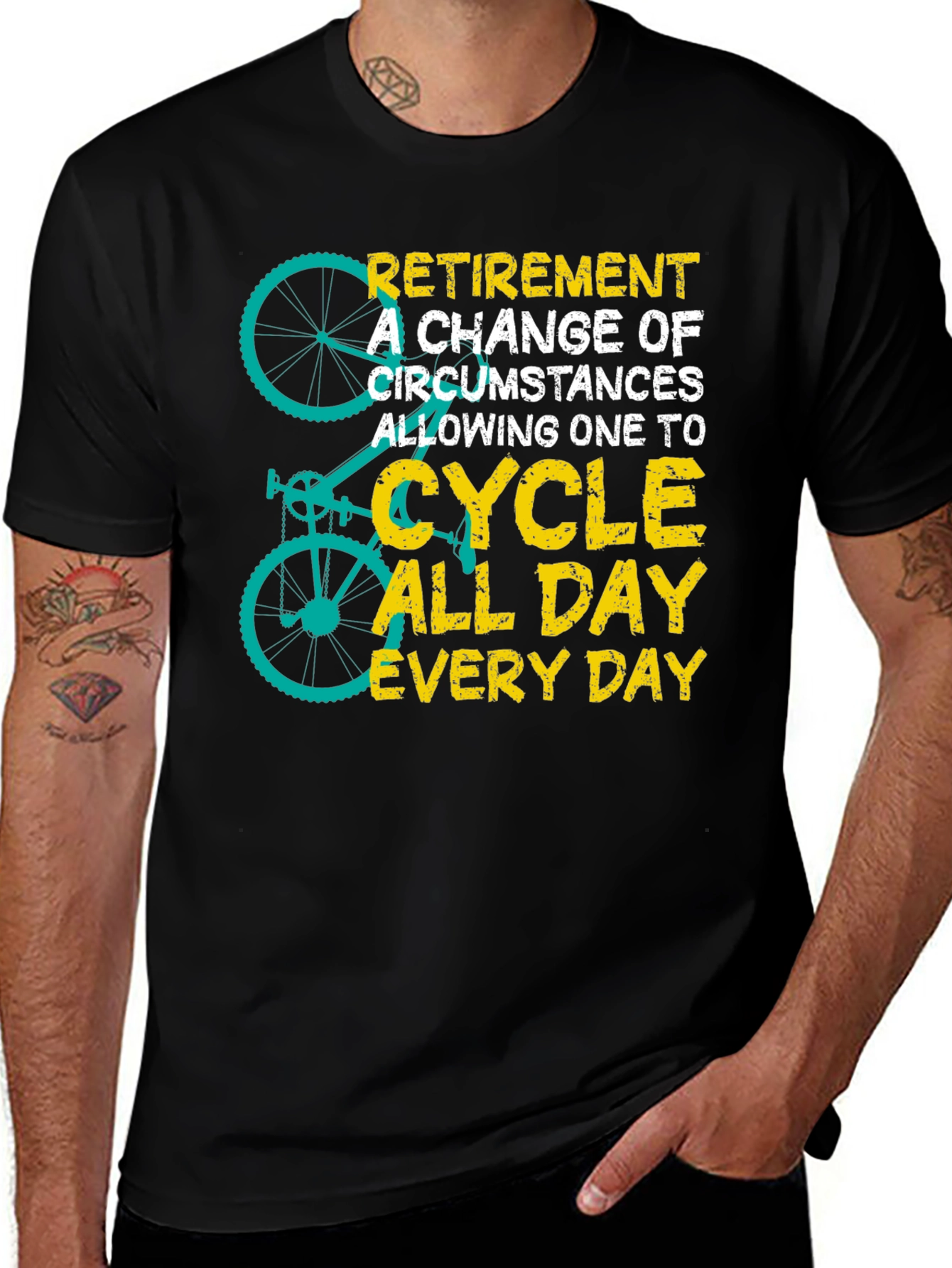 Variant 22 of Retirement Cycling T-Shirt - All Day Everyday Ride