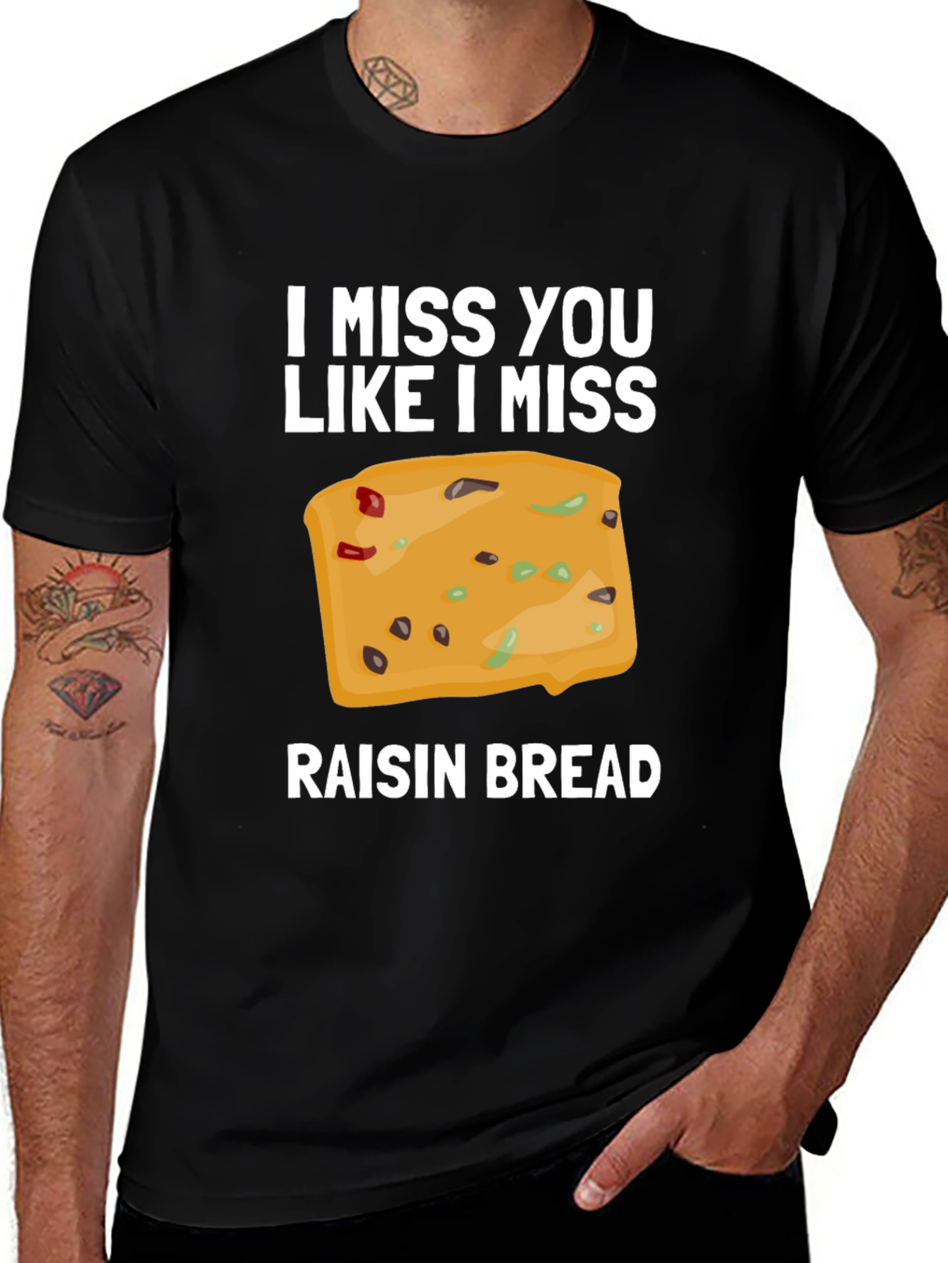 Black I Miss You Like I Miss Raisin Bread T-Shirt main image