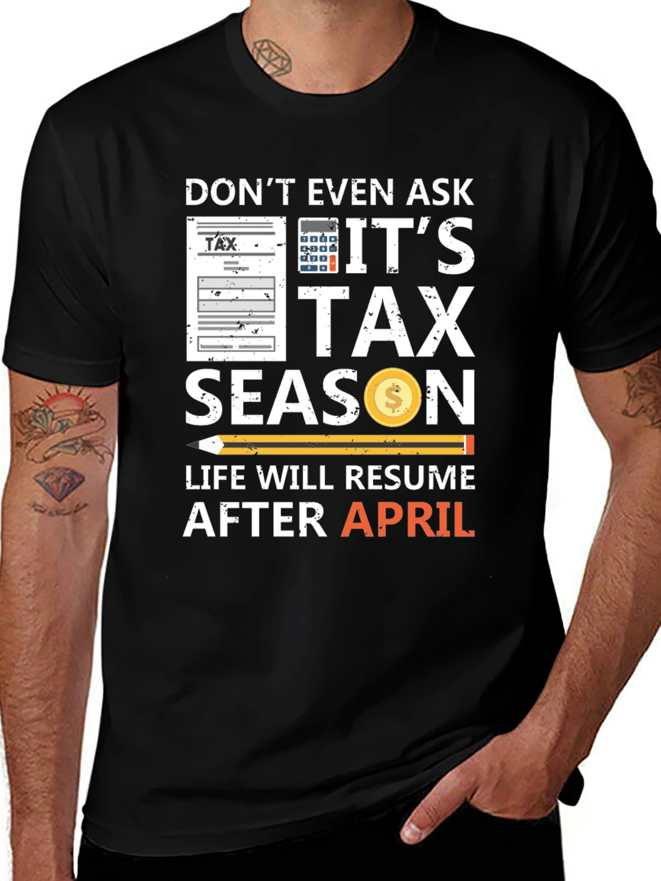 Variant 13 of Don't Even Ask It's Tax Season Black Graphic Tee