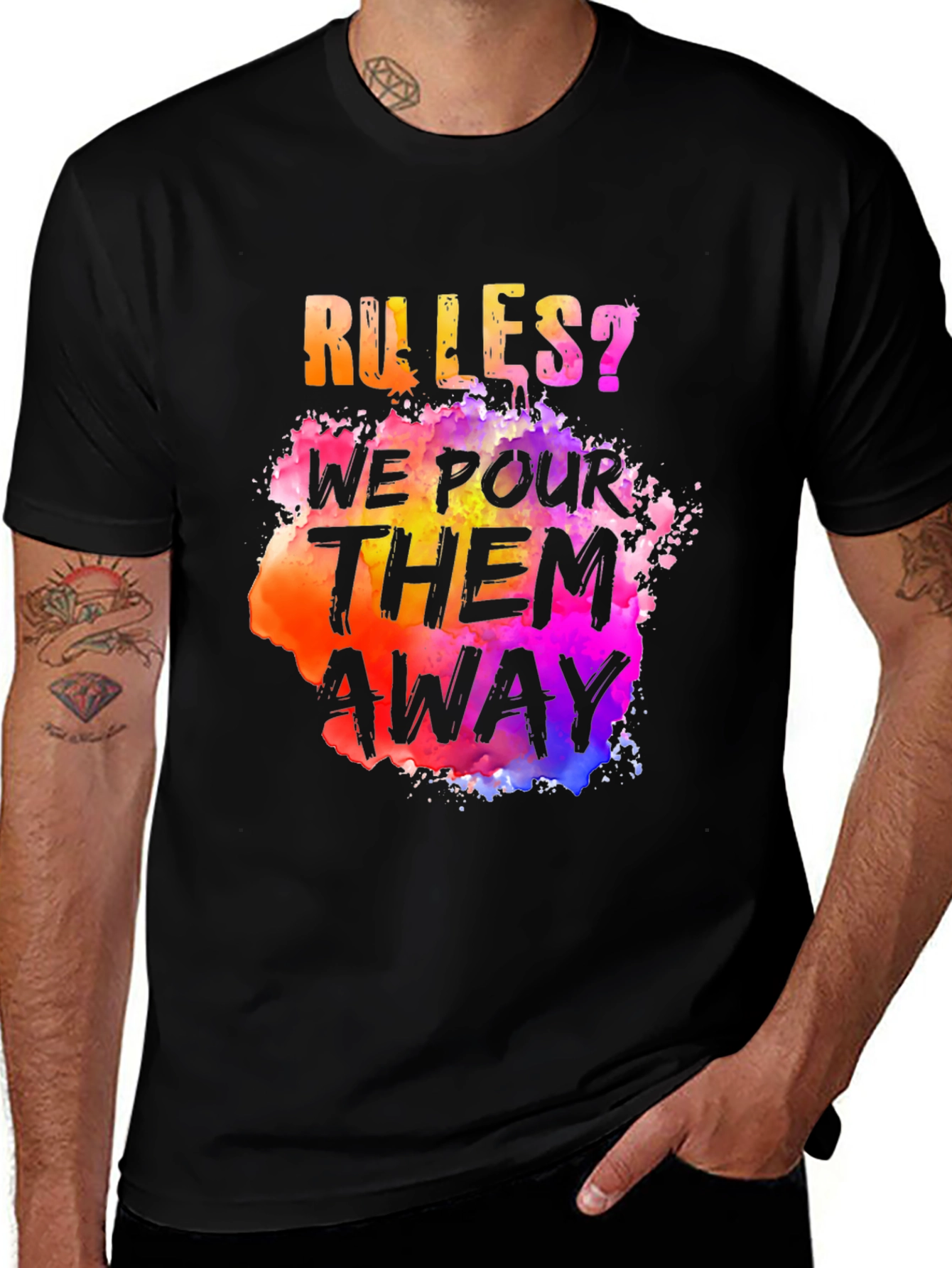 Variant 18 of Rules? We Pour Them Away Tee - Colorful Graphic T-Shirt