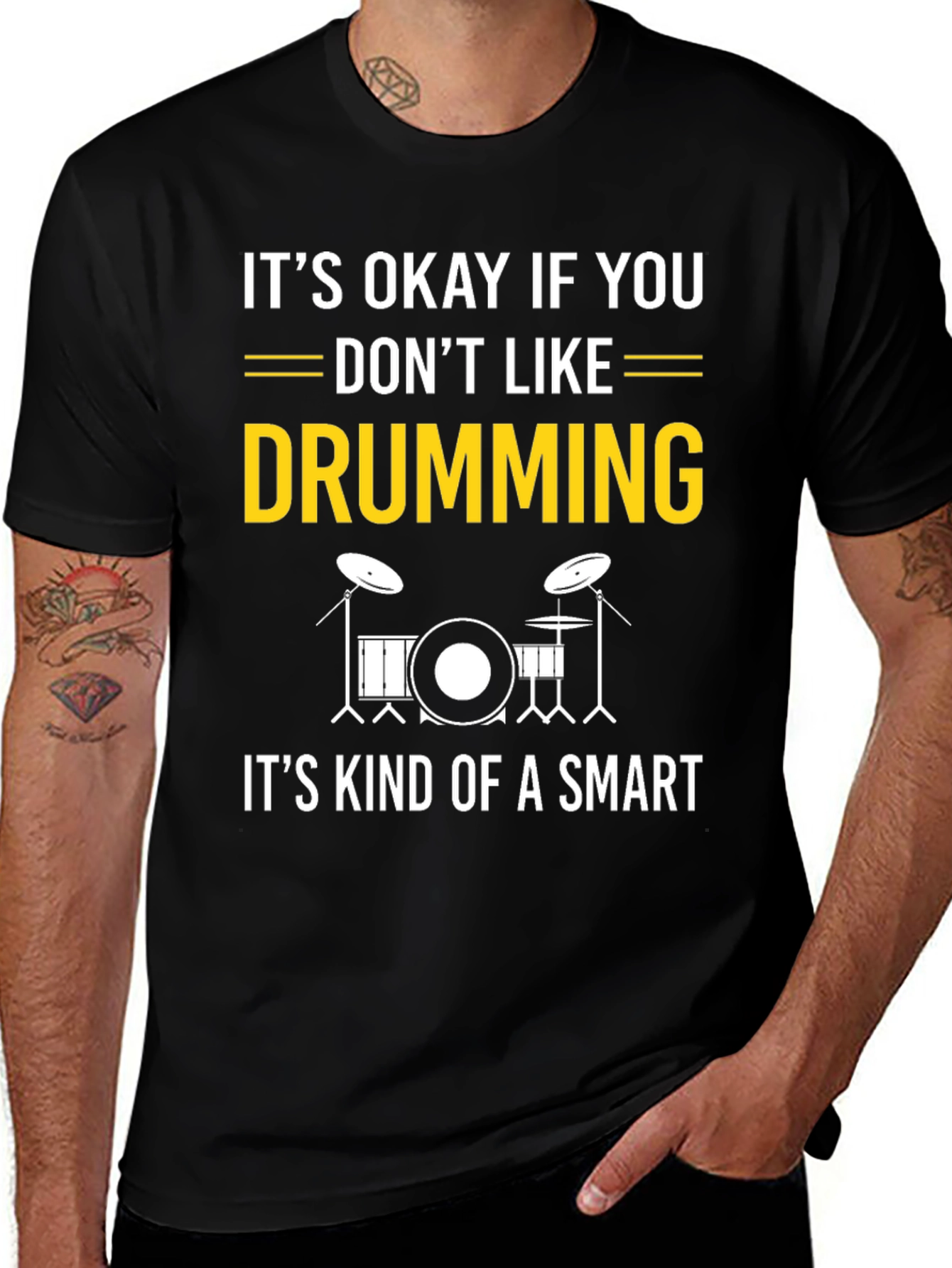 Variant 26 of Drumming Humor T-Shirt: It's Okay If You Don't Like Drumming