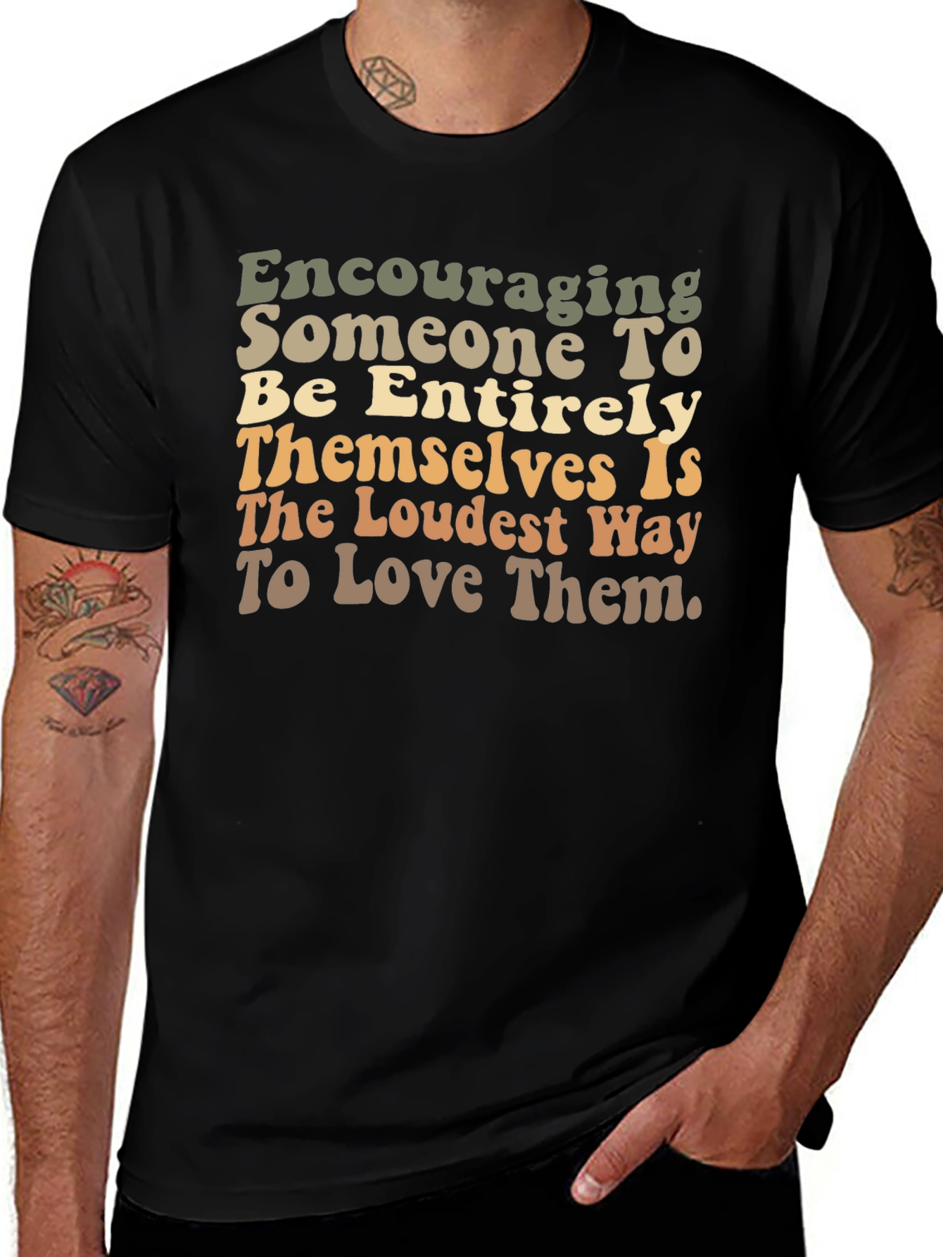 Variant 29 of Encouraging T-Shirt: Loudest Way To Love