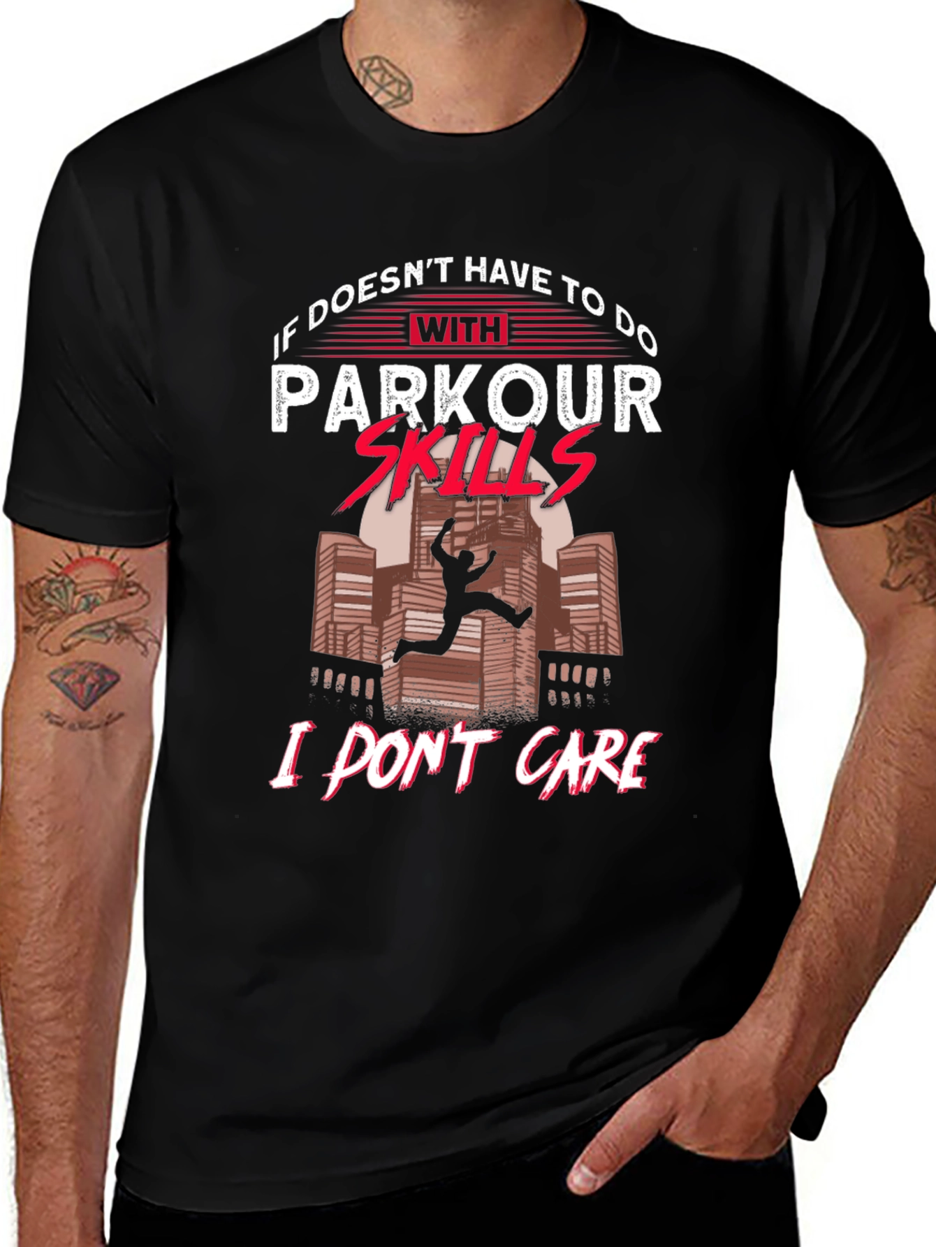 Variant 15 of Parkour Skills T-Shirt - I Don't Care