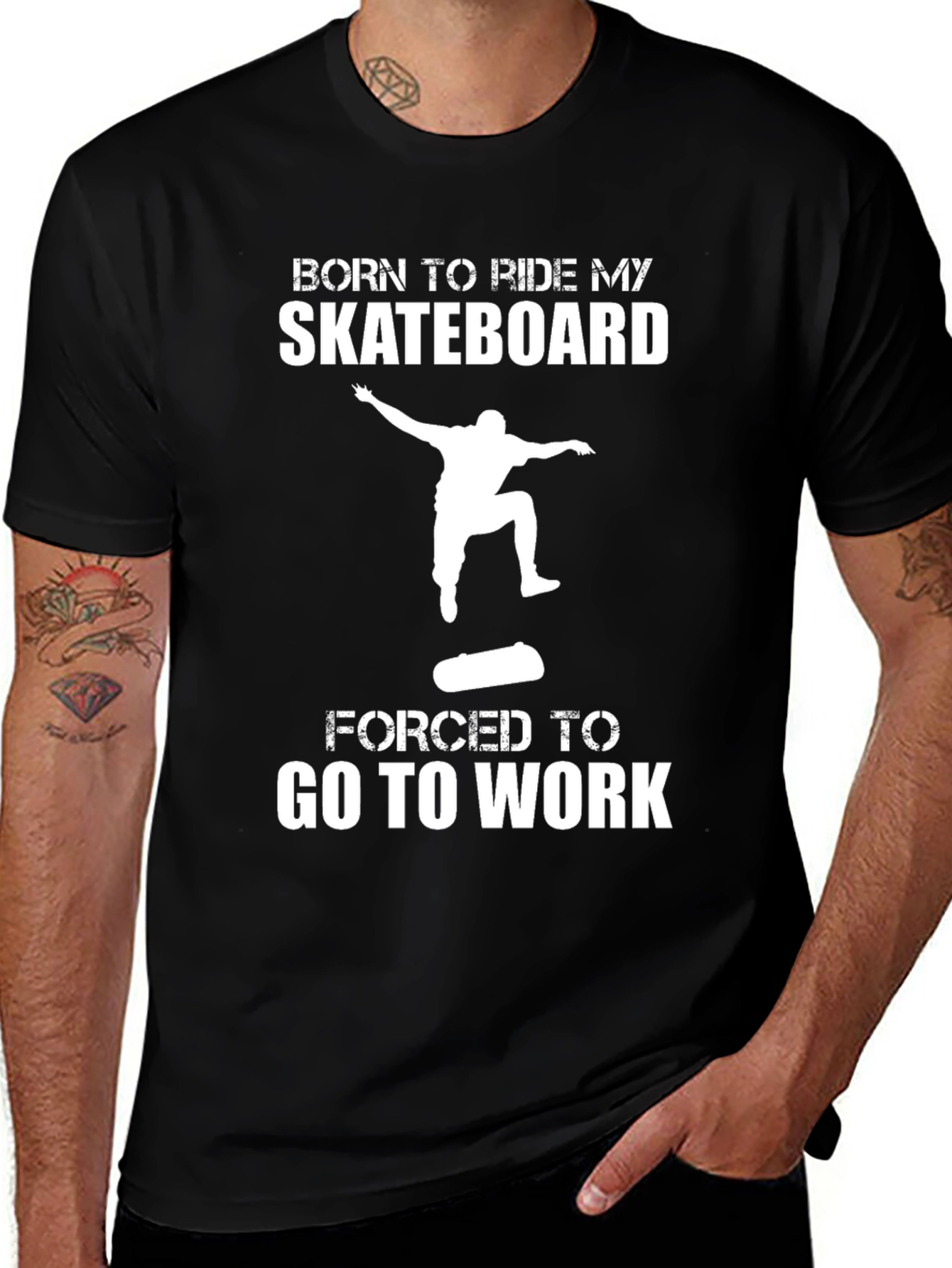 Variant 13 of Skateboarder T-Shirt - Born to Ride, Forced to Work