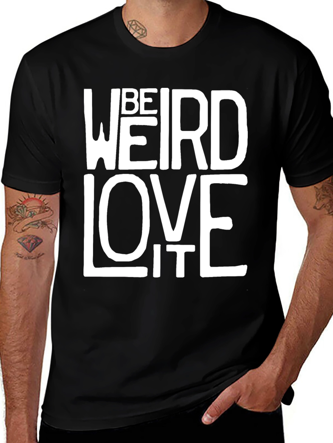 Variant 30 of Be Weird Love It Black Graphic Tee