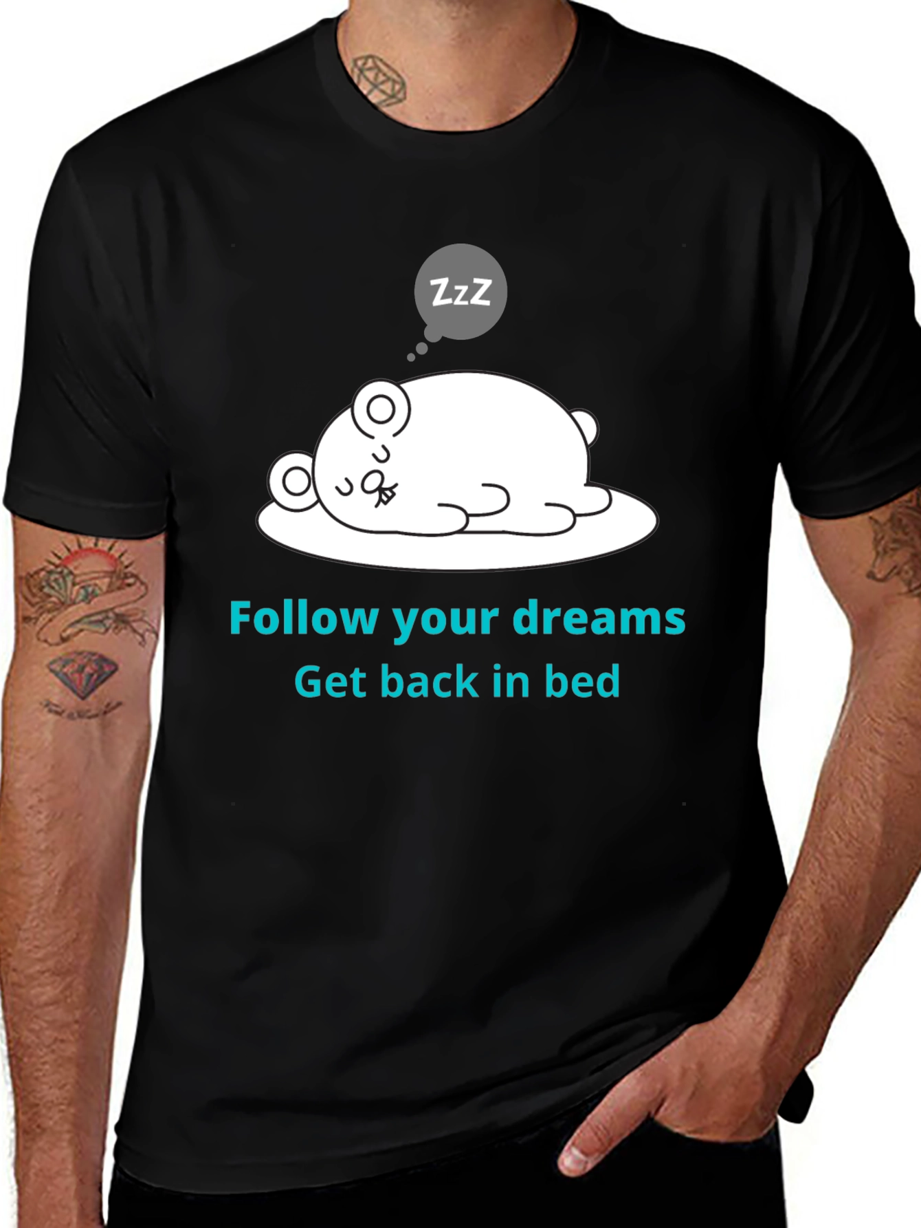 Variant 30 of Follow Your Dreams Funny Sleepy Bear T-Shirt