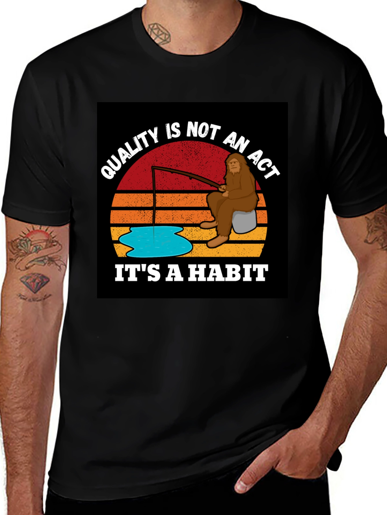 Quality is Not an Act, It's a Habit Bigfoot T-Shirt