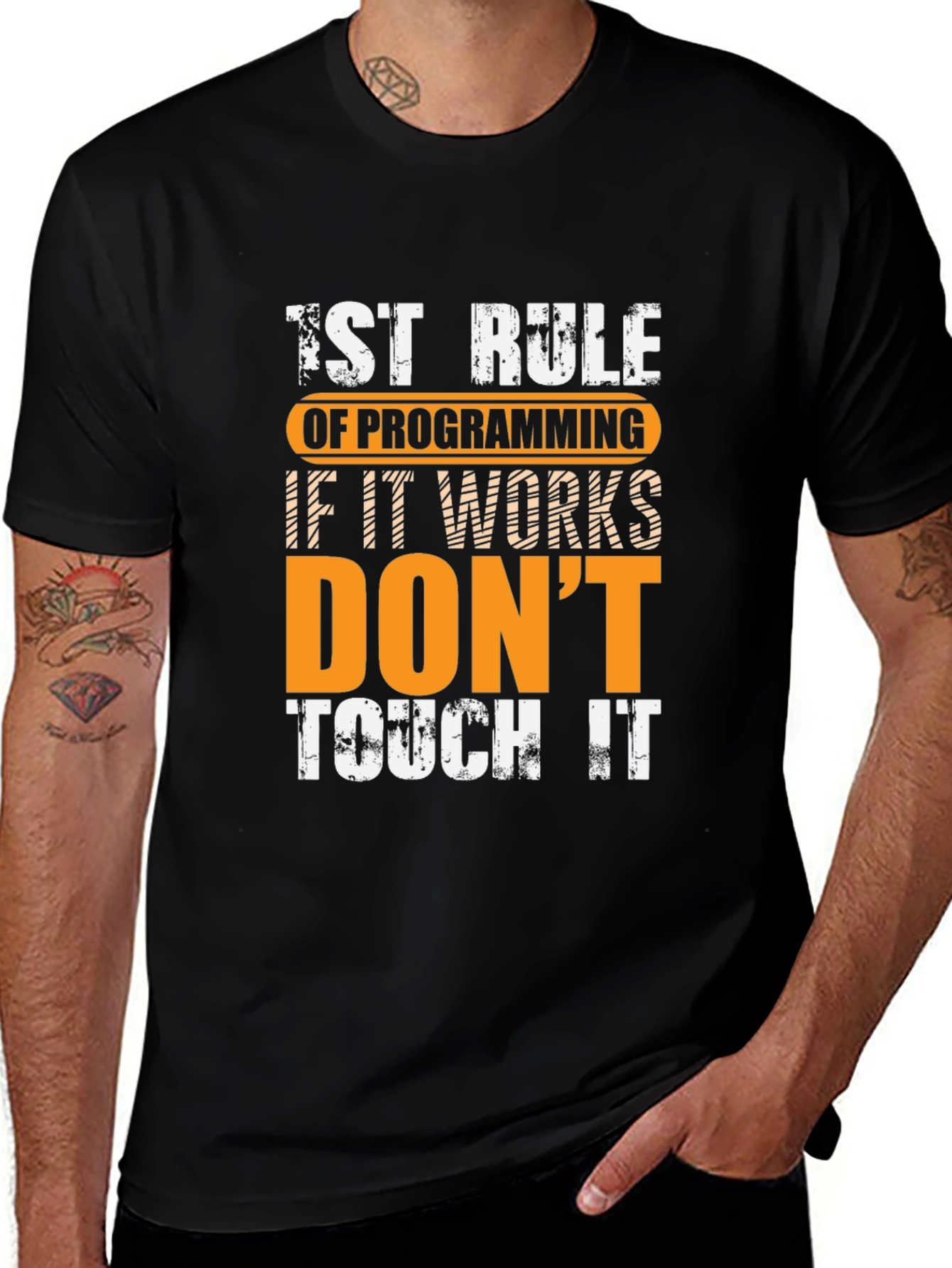 Variant 15 of Programmer's Rule T-Shirt: If It Works, Don't Touch It!