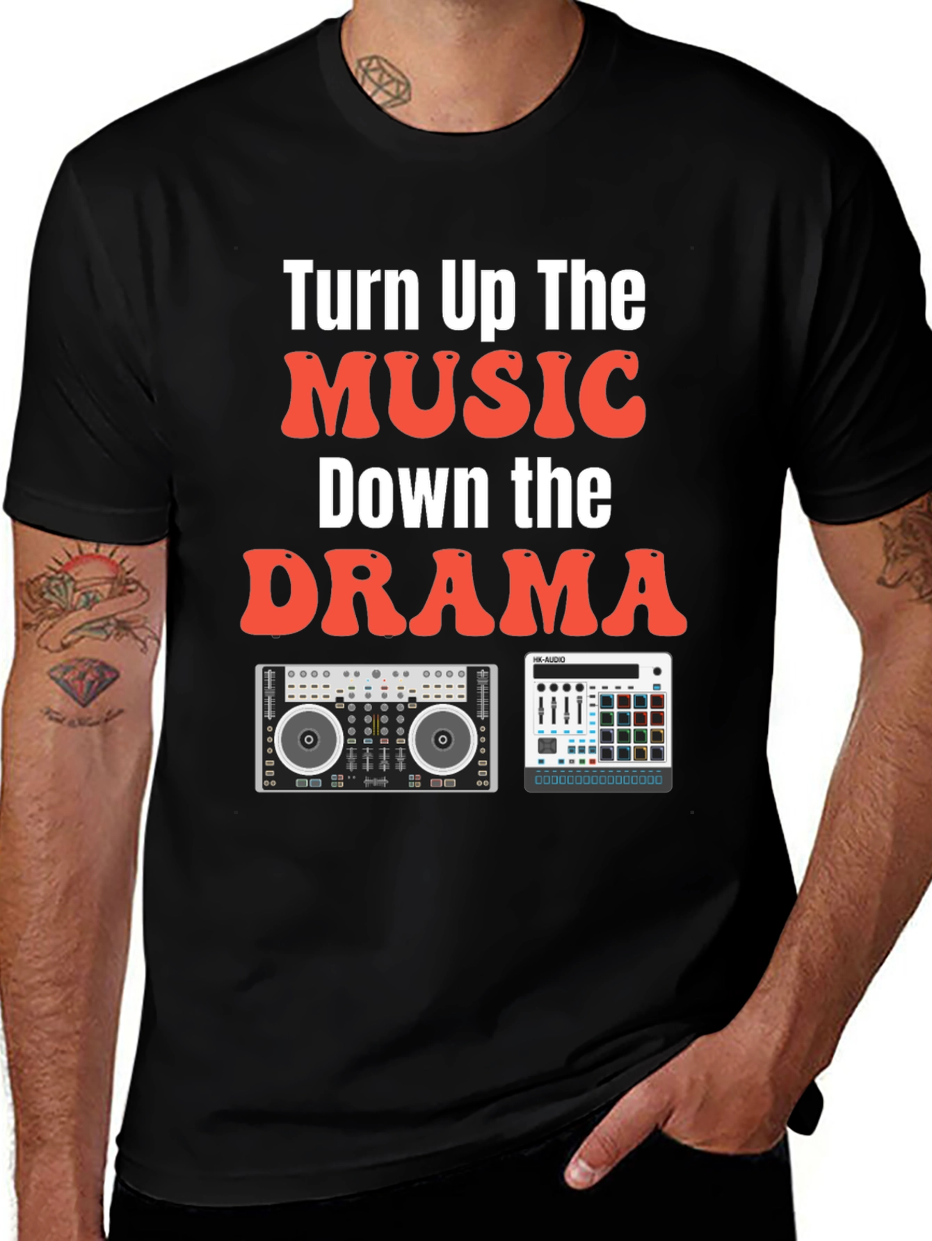 DJ Music T-Shirt - Turn Up The Music, Down The Drama