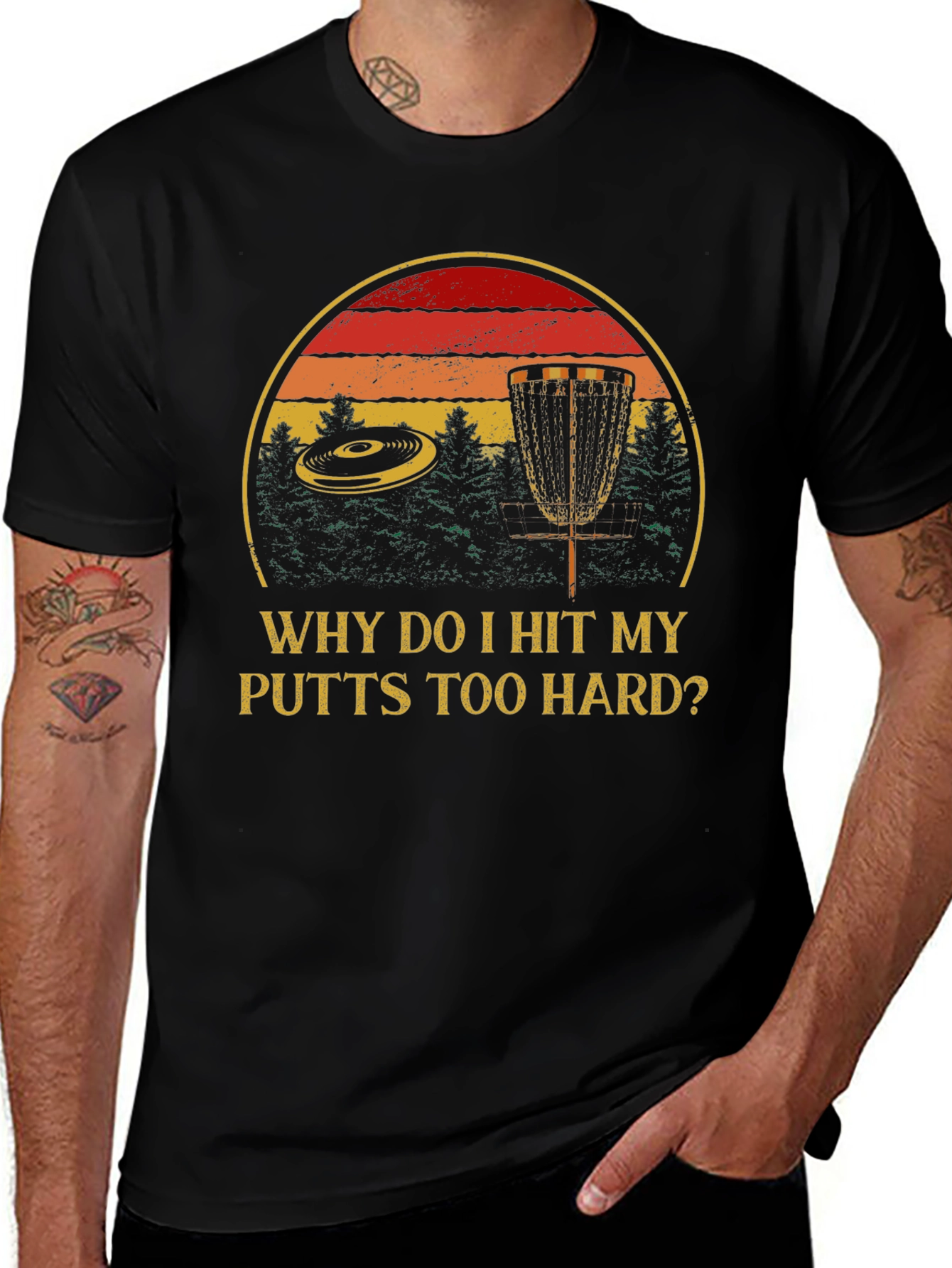 Variant 11 of Why Do I Hit My Putts Too Hard? Disc Golf T-Shirt