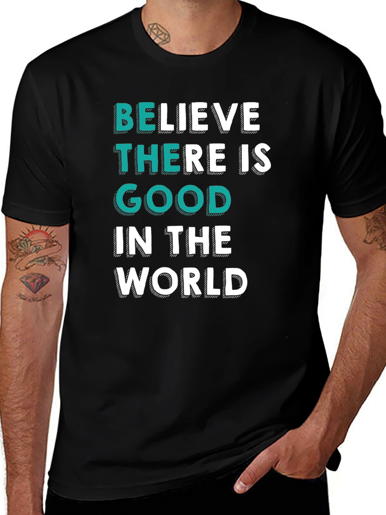 Believe There Is Good T-Shirt