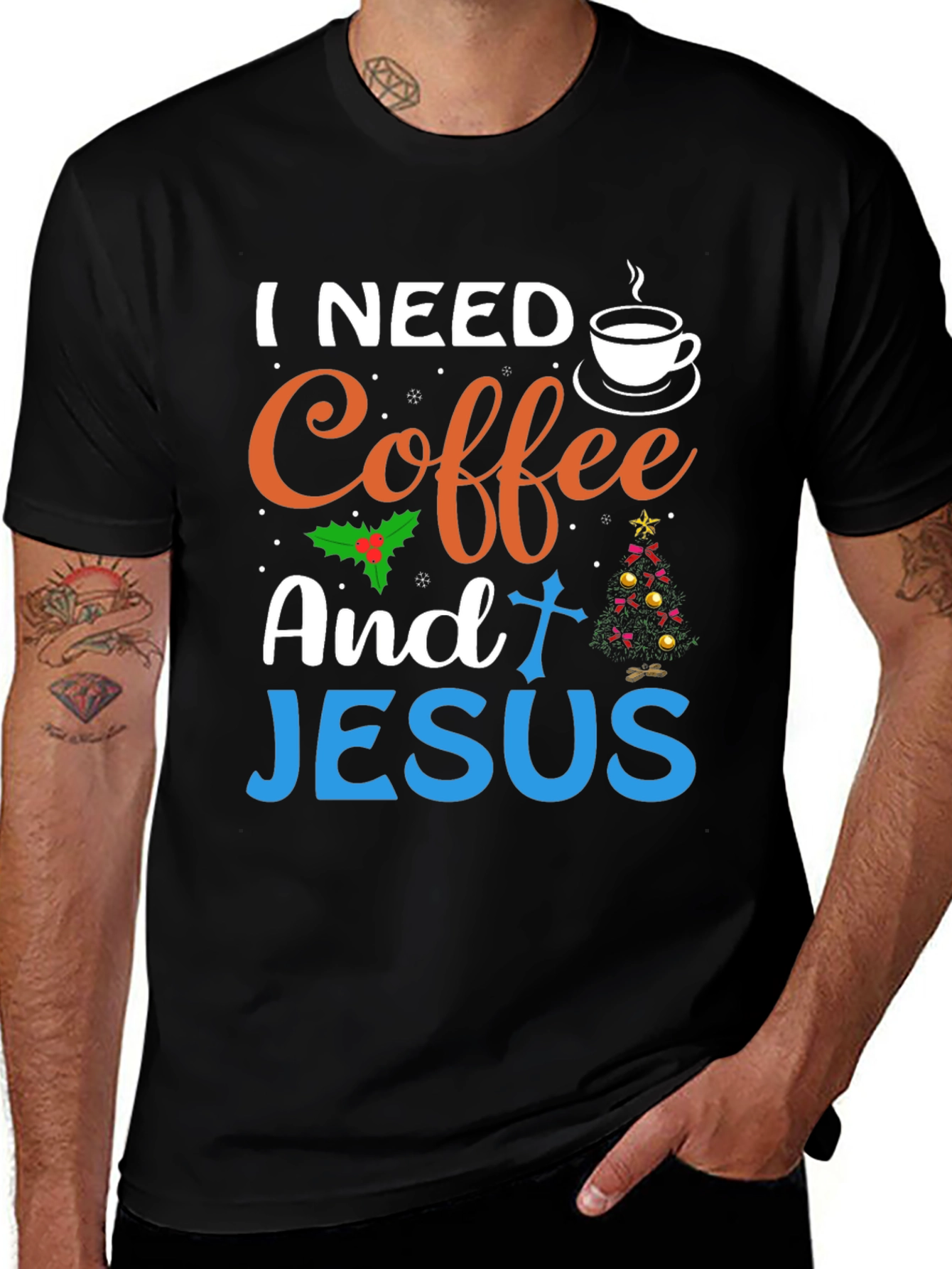 Variant 19 of I Need Coffee And Jesus T-Shirt