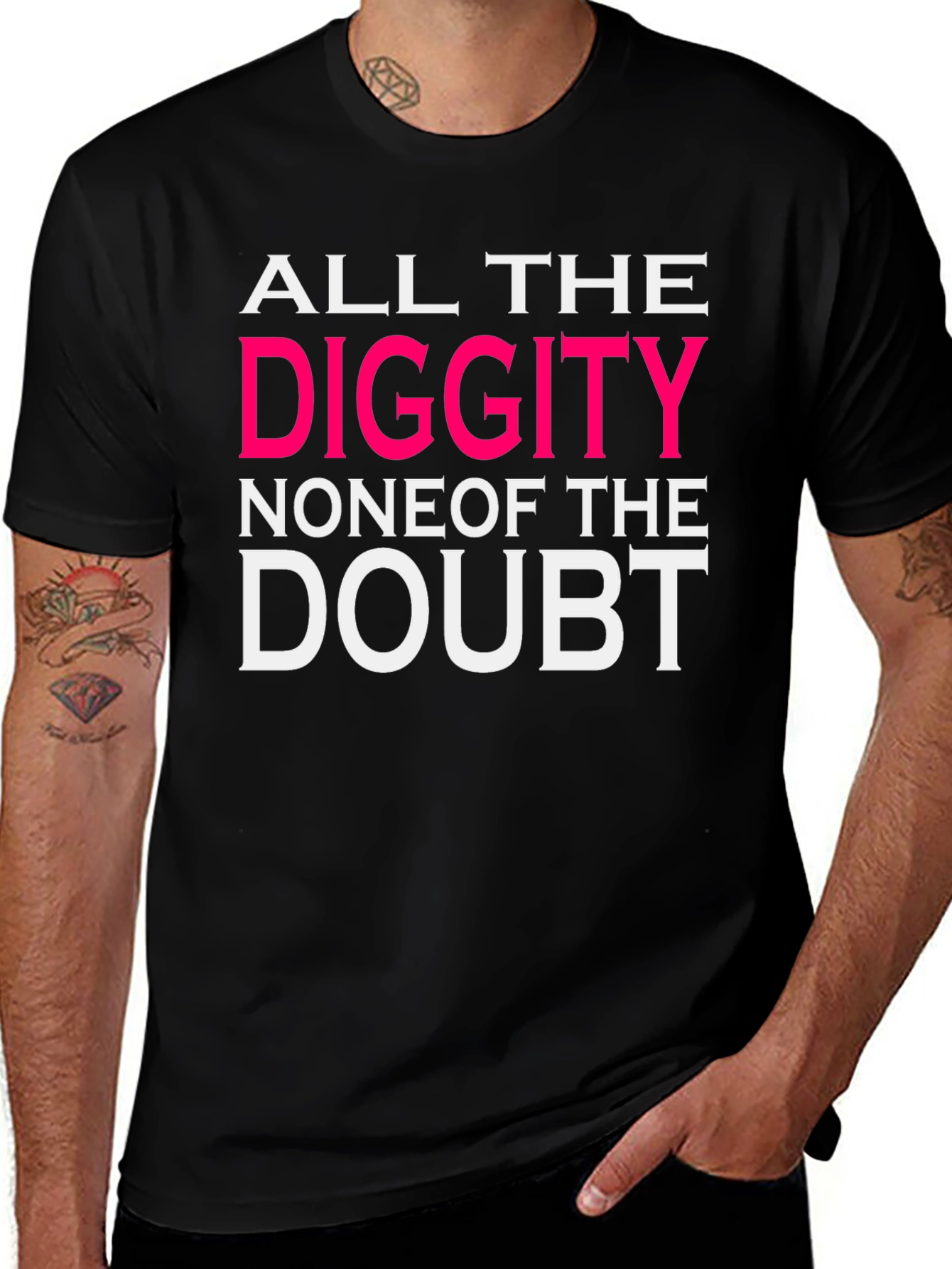 Black All the Diggity T-Shirt main image