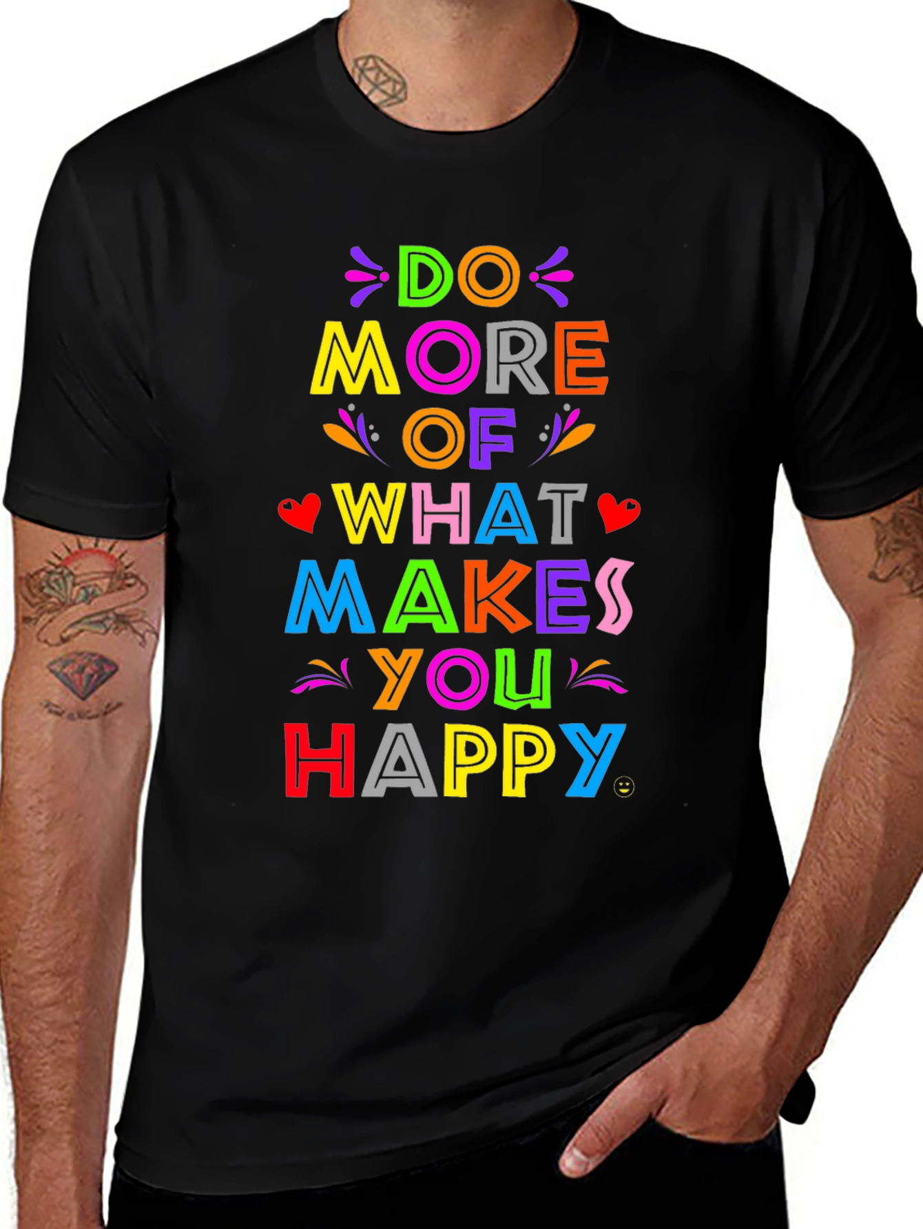 Variant 29 of Colorful Graphic T-Shirt - Do More of What Makes You Happy