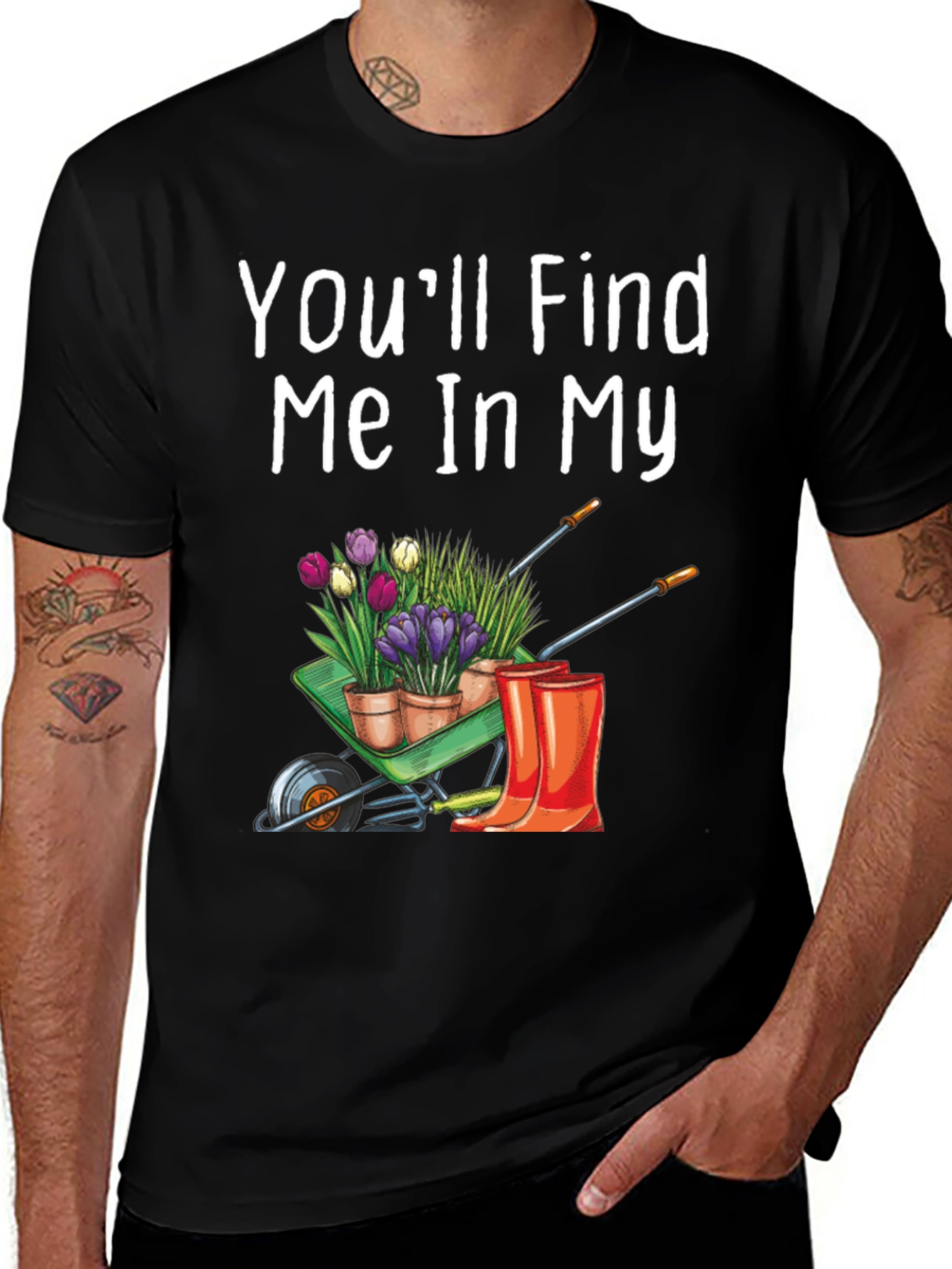 Variant 18 of Gardener T-Shirt: Find Me In My Garden