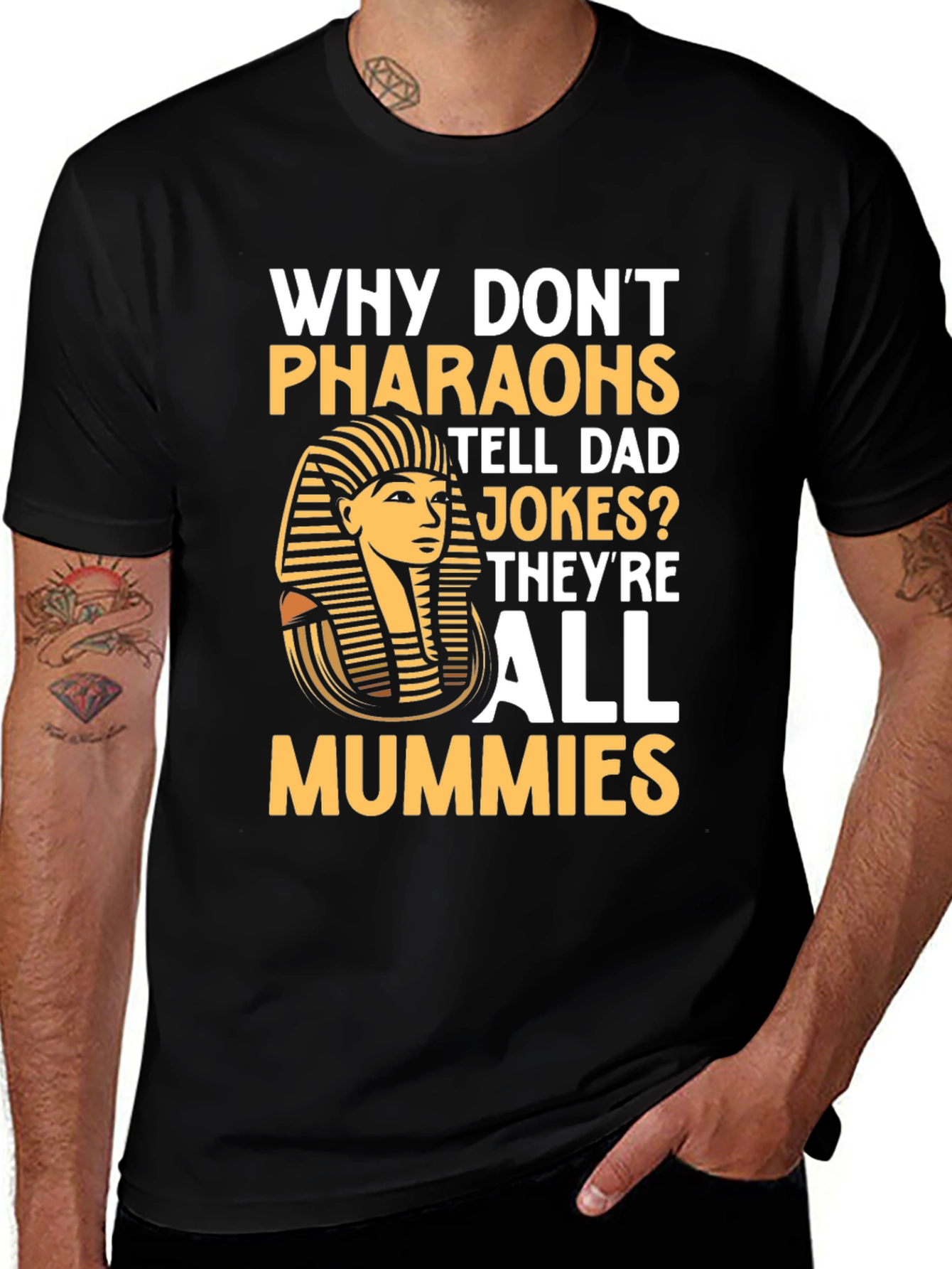 Variant 15 of Funny Pharaoh Dad Jokes T-Shirt - All Mummies!