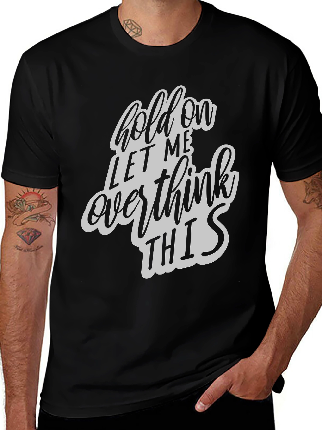 Variant 13 of Hold On Let Me Overthink This T-Shirt