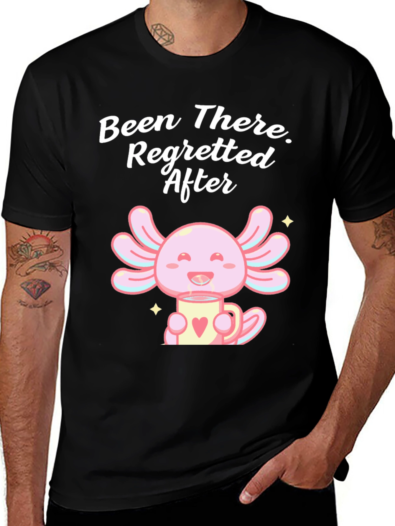 Variant 24 of Been There Regretted After Axolotl T-Shirt