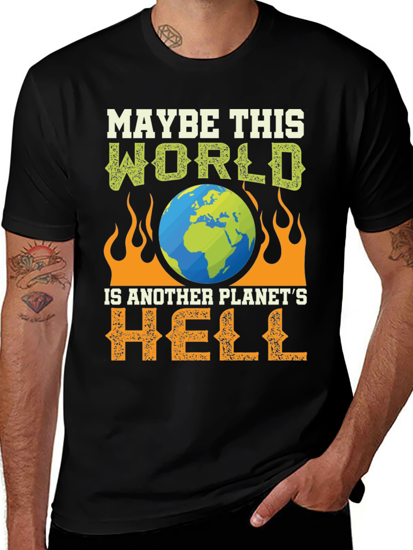 Variant 14 of Maybe This World Is Another Planet's Hell T-Shirt