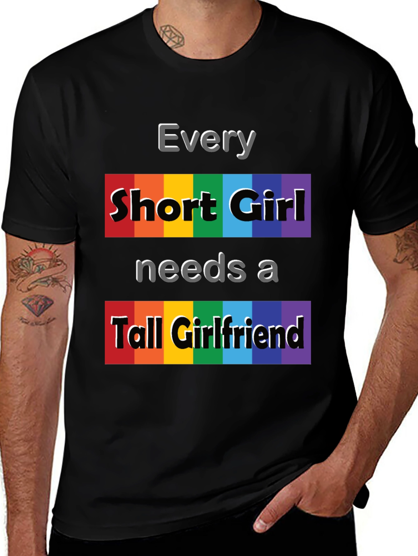 Every Short Girl Needs a Tall Girlfriend LGBTQ Pride T-Shirt