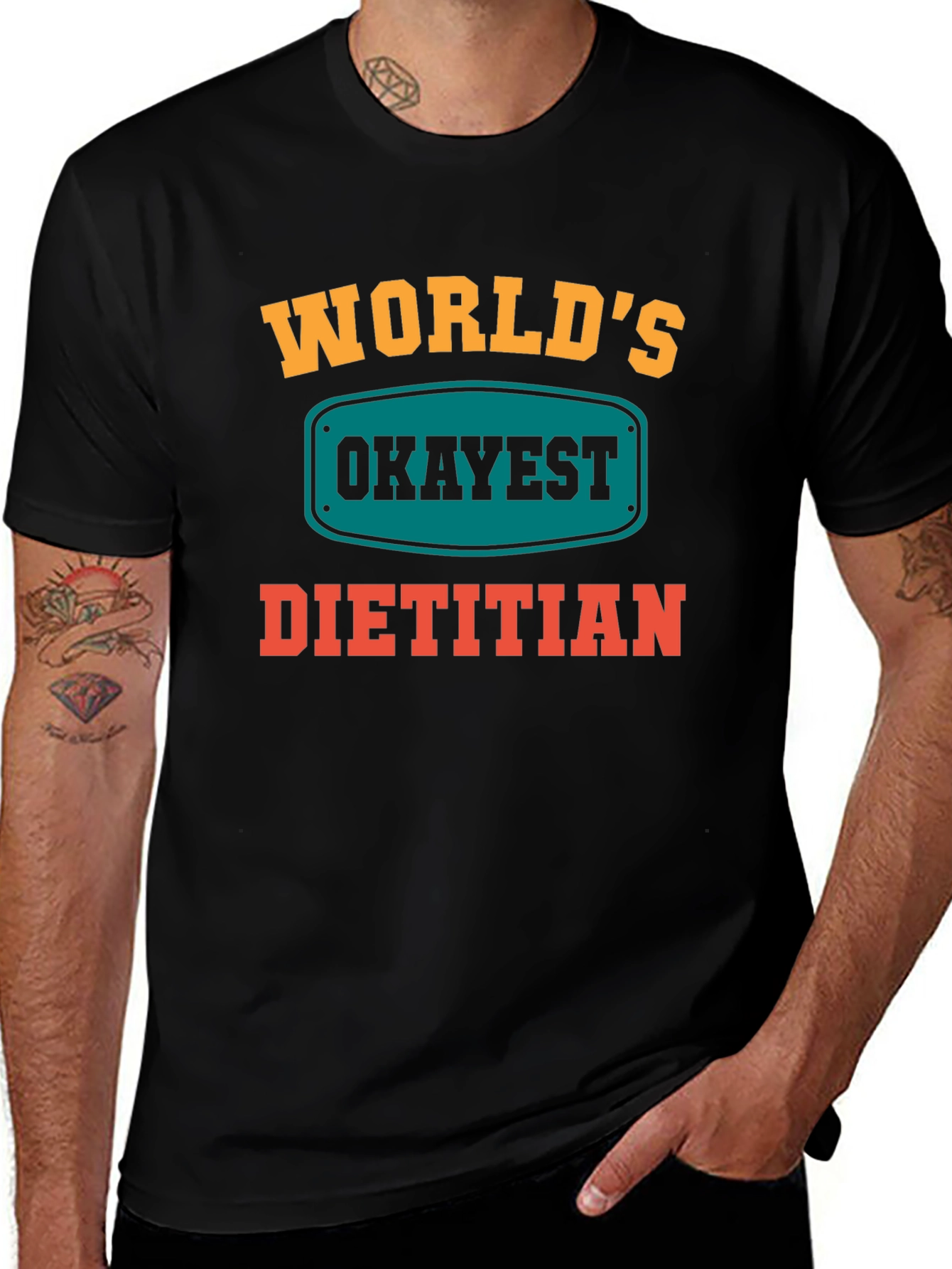 World's Okayest Dietitian T-Shirt - Funny Nutritionist Tee