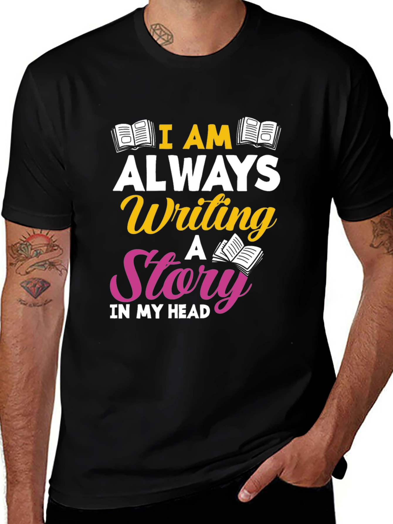 Variant 25 of I am Always Writing T-Shirt