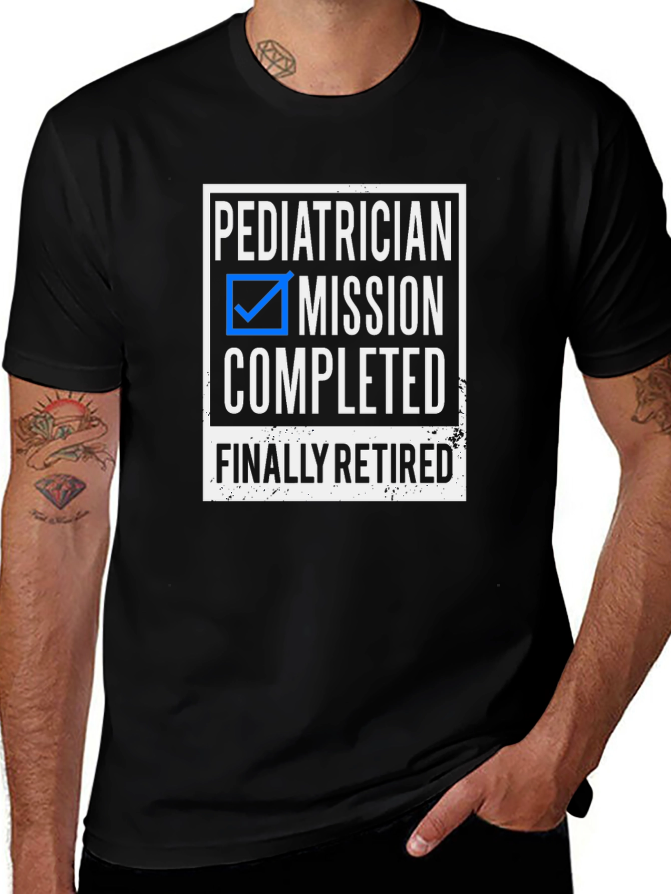 Variant 25 of Pediatrician Retired T-Shirt - Mission Completed