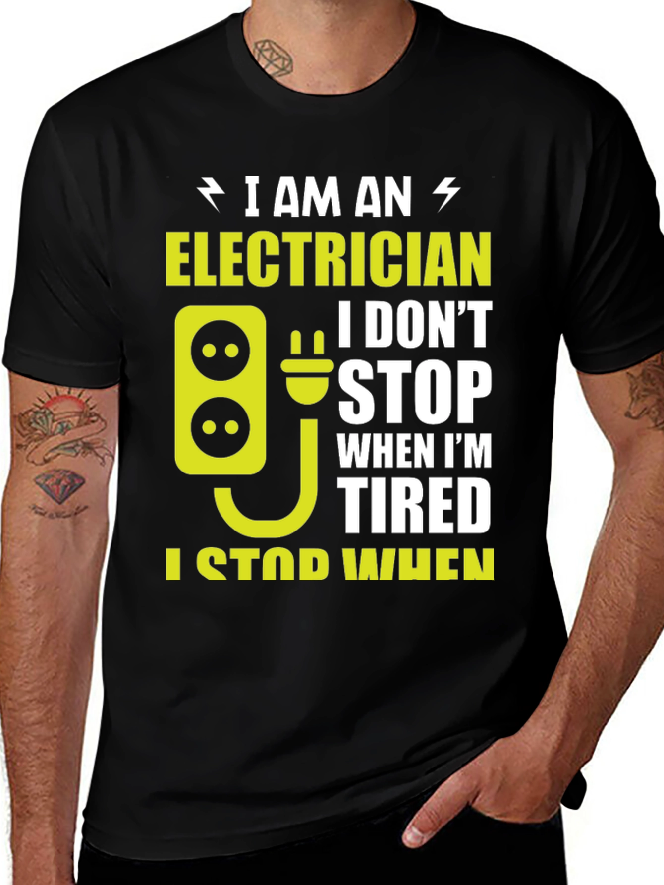 Variant 19 of Electrician T-Shirt: I Stop When I'm Done!