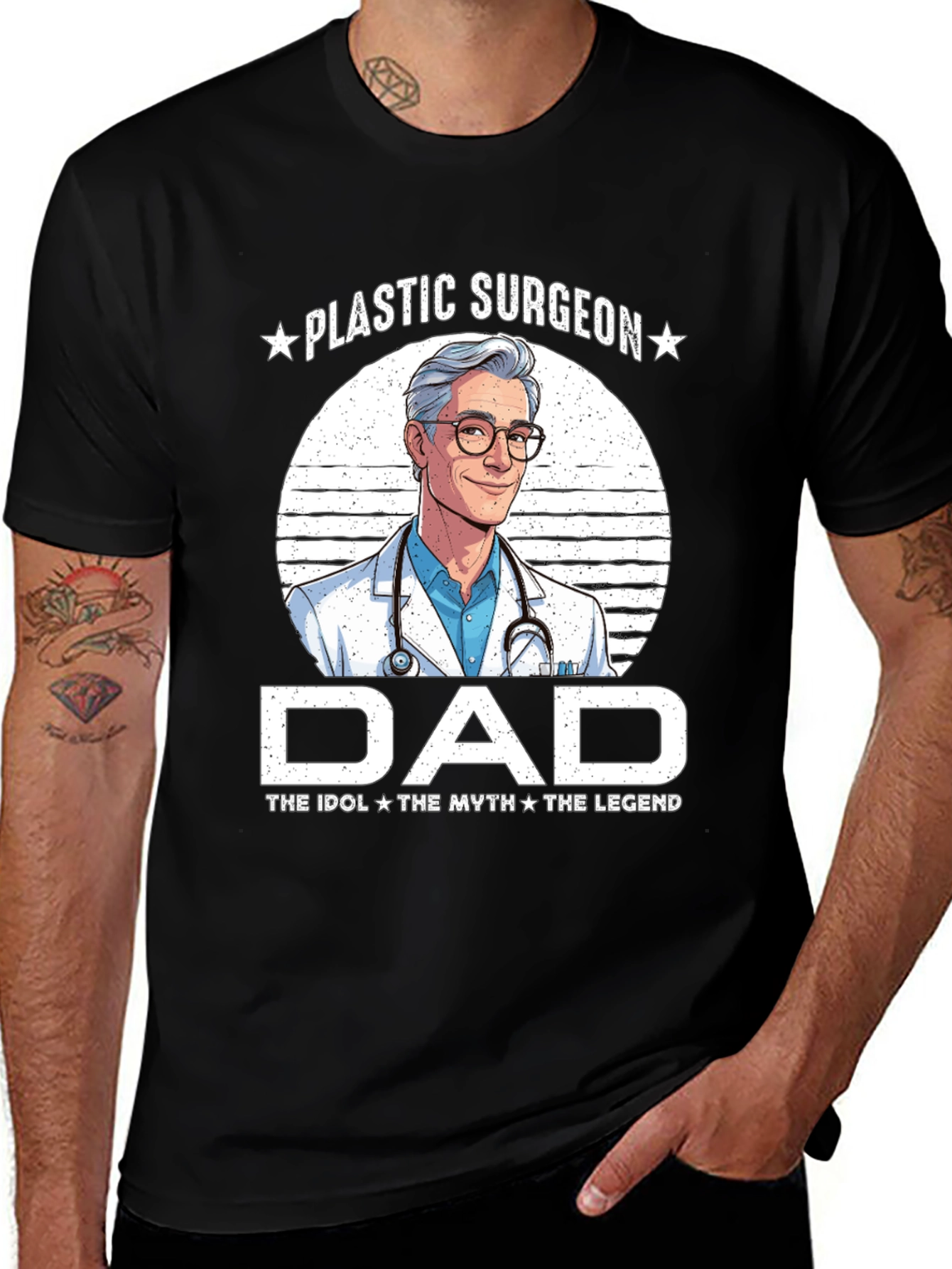 Variant 29 of Plastic Surgeon Dad T-Shirt - Idol, Myth, Legend
