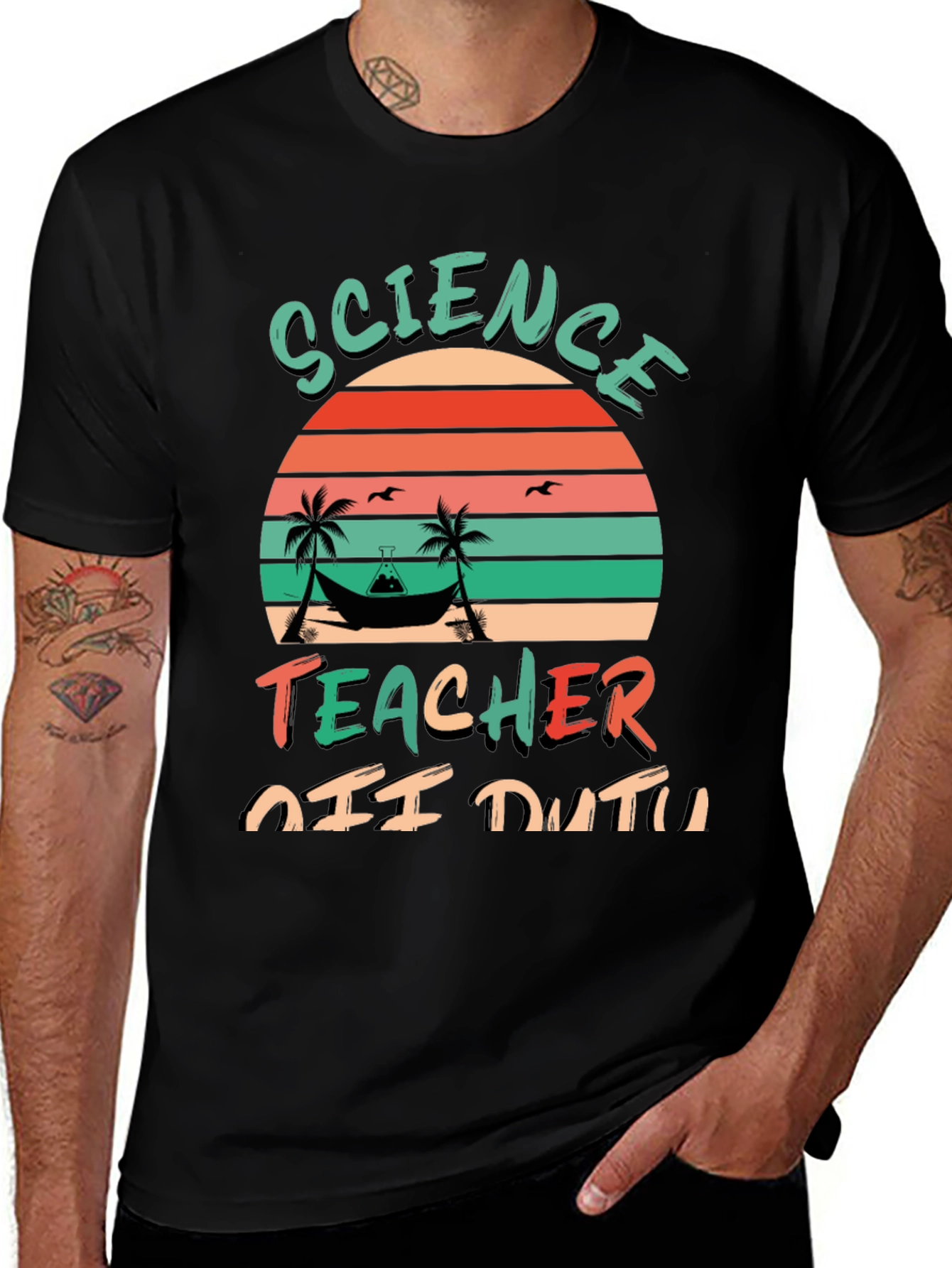 Variant 27 of Science Teacher Off Duty Graphic Tee