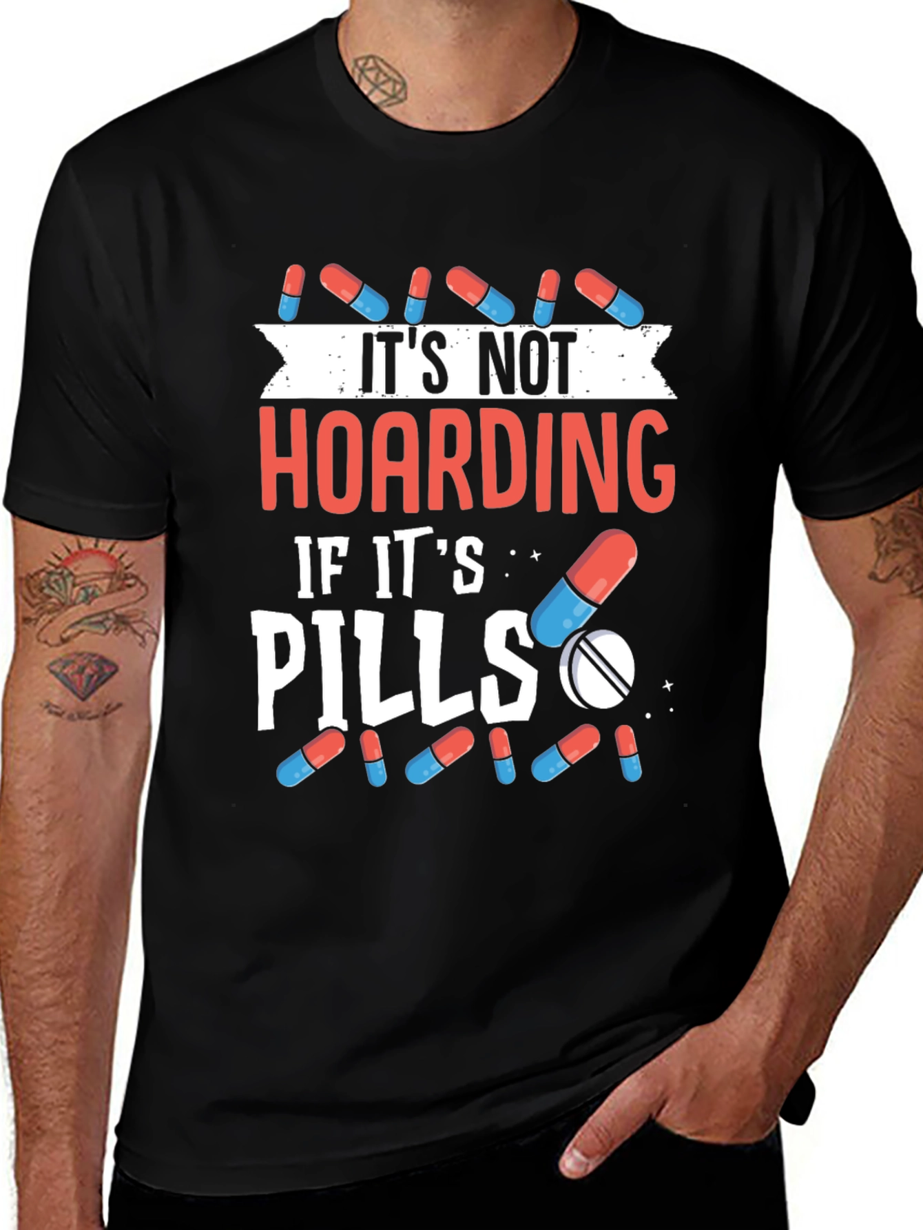 Variant 12 of Funny Pill Hoarding T-Shirt - Novelty Gift