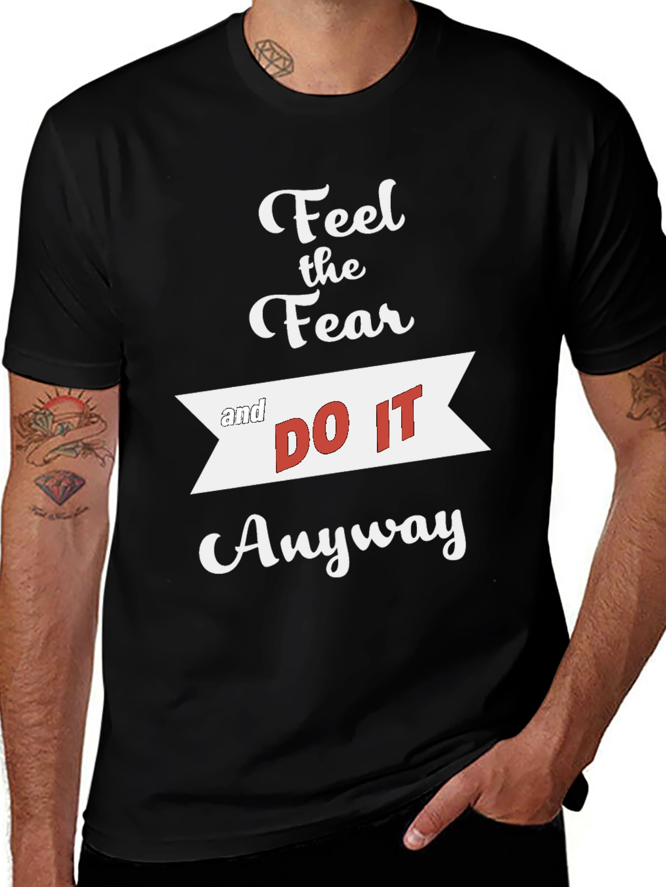 Variant 15 of Inspirational Graphic T-Shirt - Feel the Fear and Do it Anyway