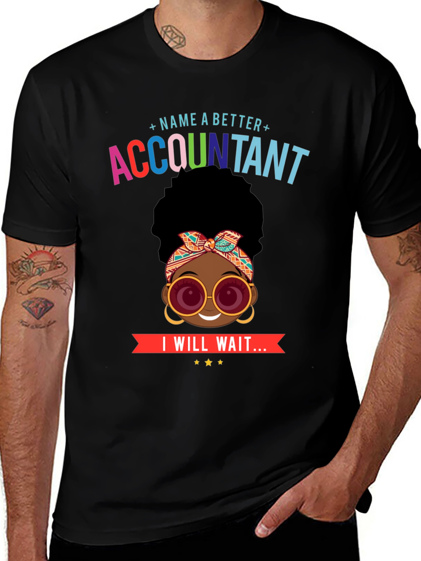 Variant 17 of Accountant T-Shirt - Name a Better Accountant - Wait