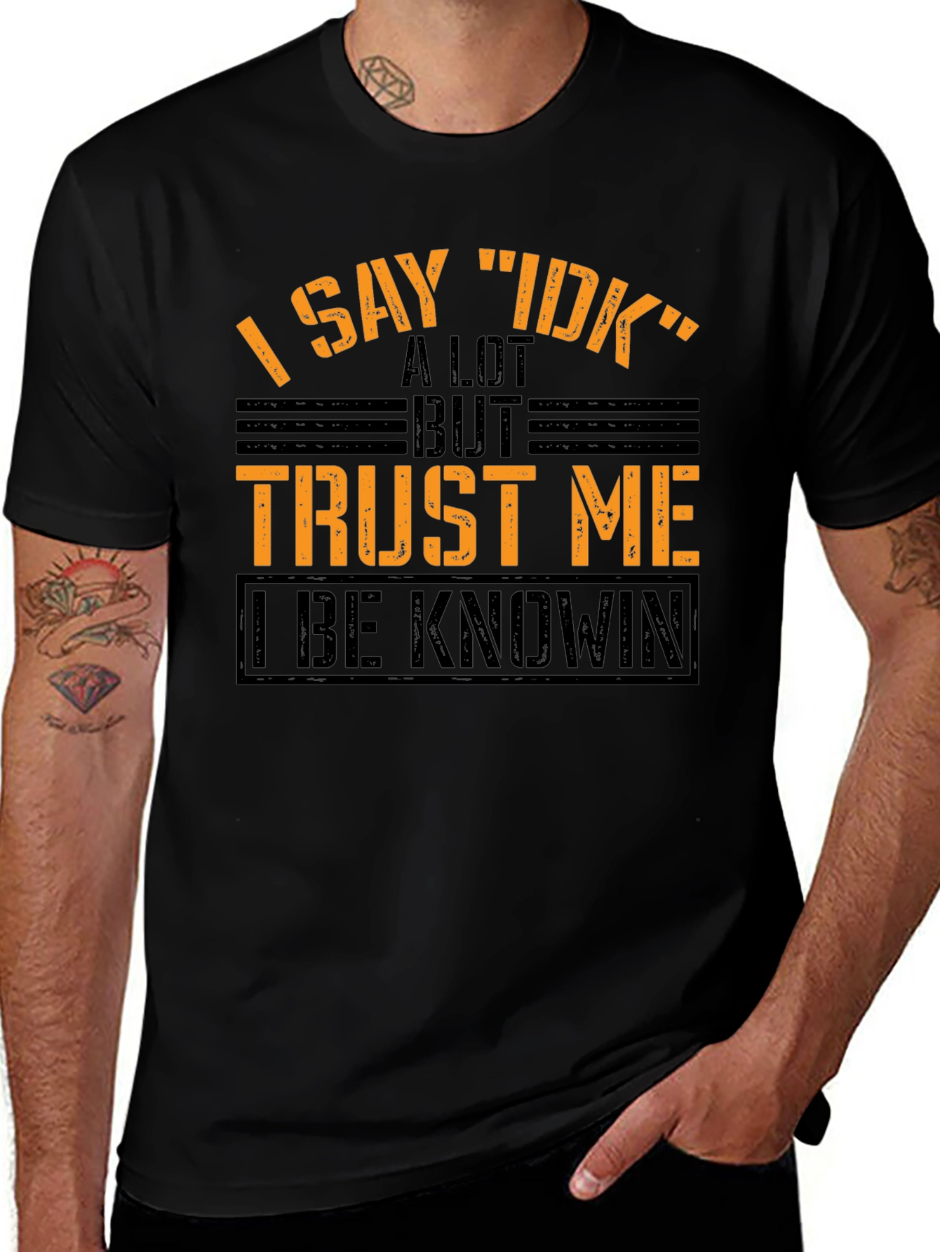 Variant 23 of I Say IDK Funny Graphic T-Shirt