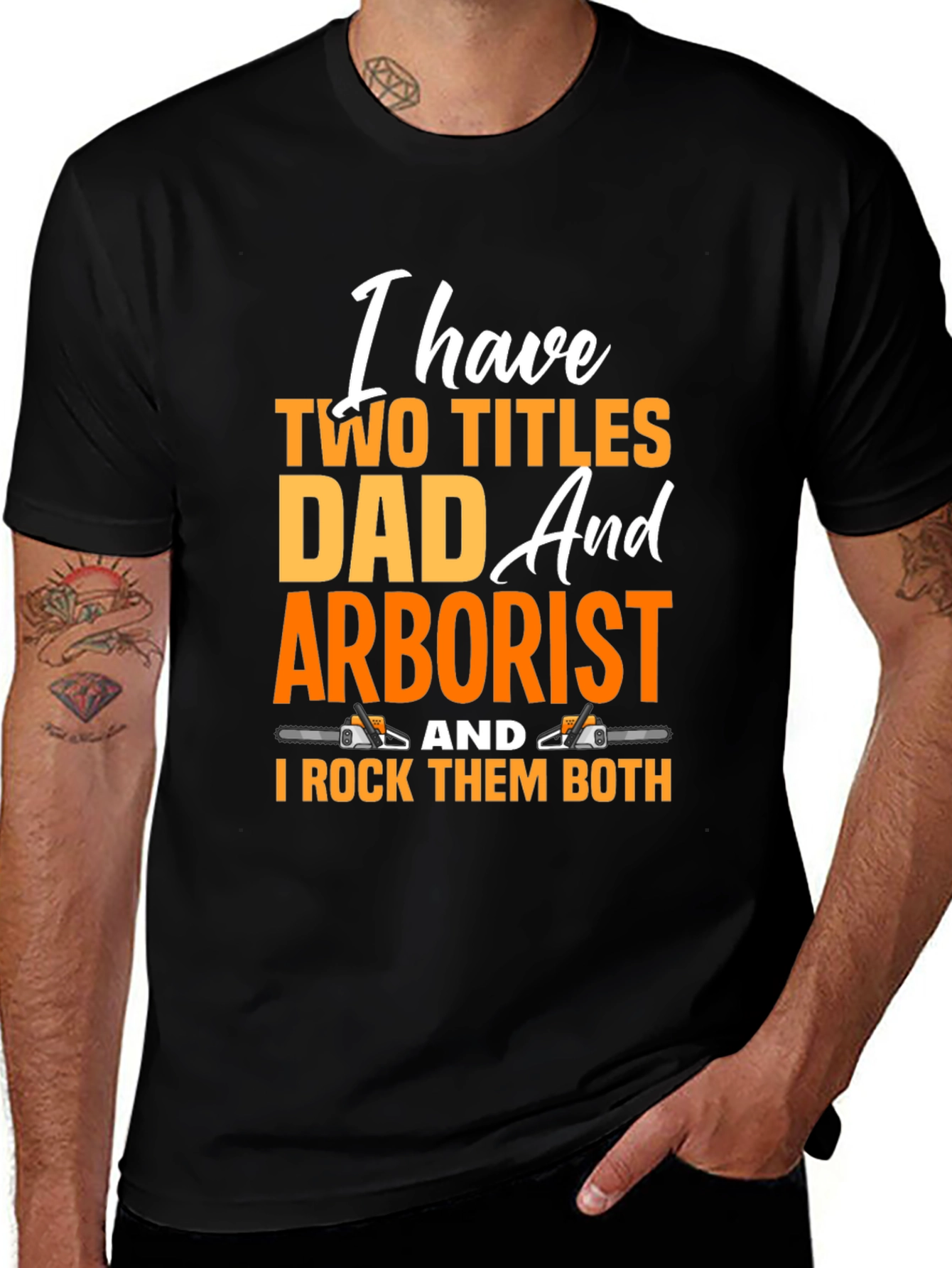 Variant 29 of Dad and Arborist T-Shirt