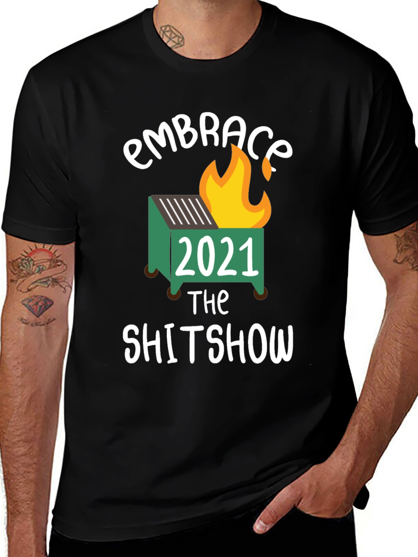 Variant 27 of Embrace the Shitshow 2021 T-Shirt - Humorous Graphic Tee