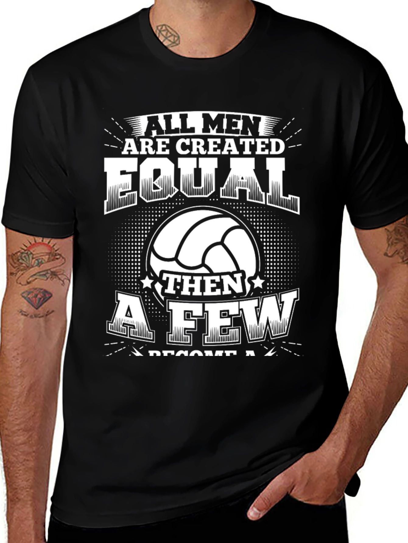 Variant 26 of Volleyball T-Shirt - All Men are Created Equal Tee