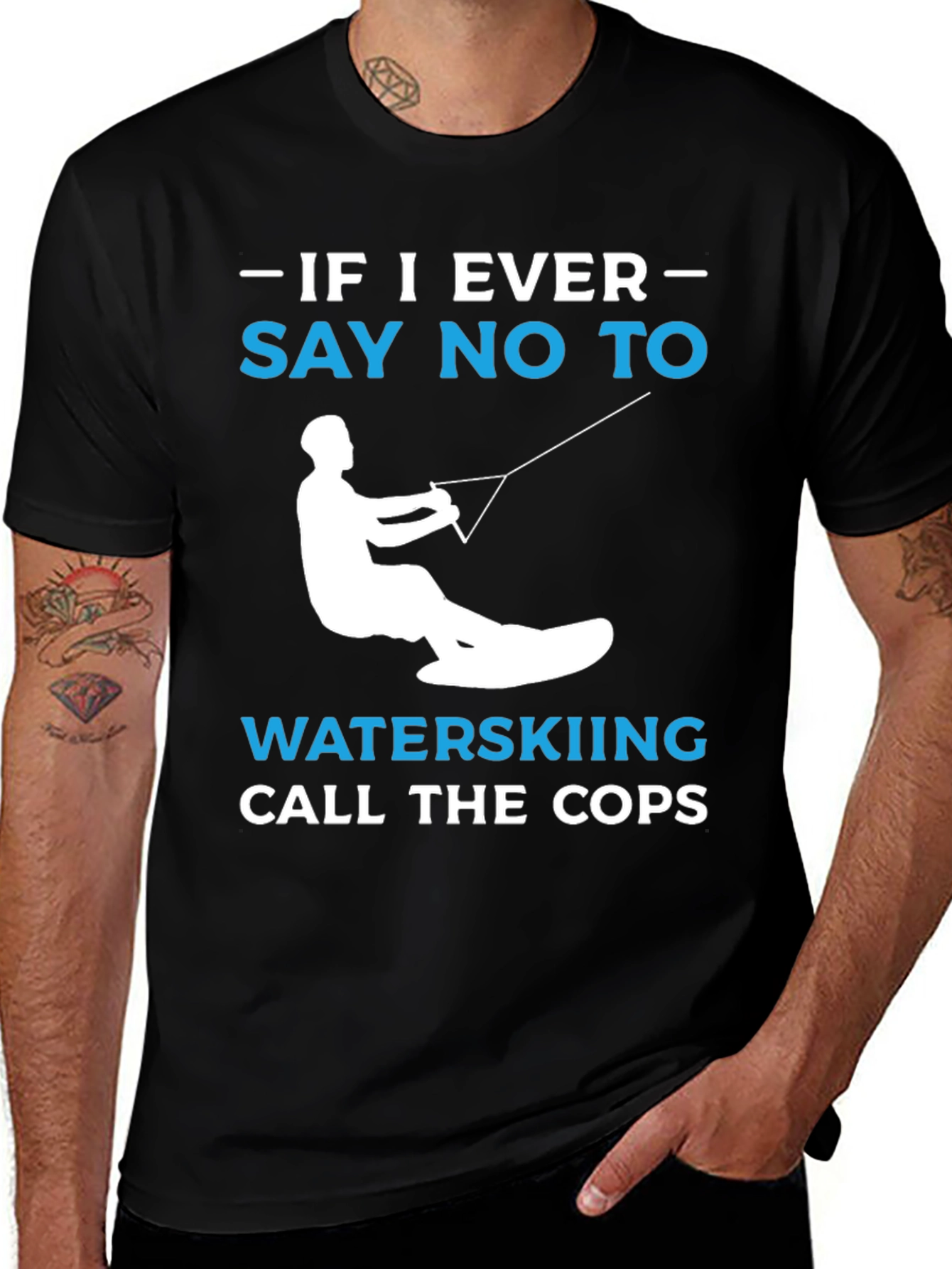 Variant 29 of Waterskiing Enthusiast T-Shirt: Call the Cops!