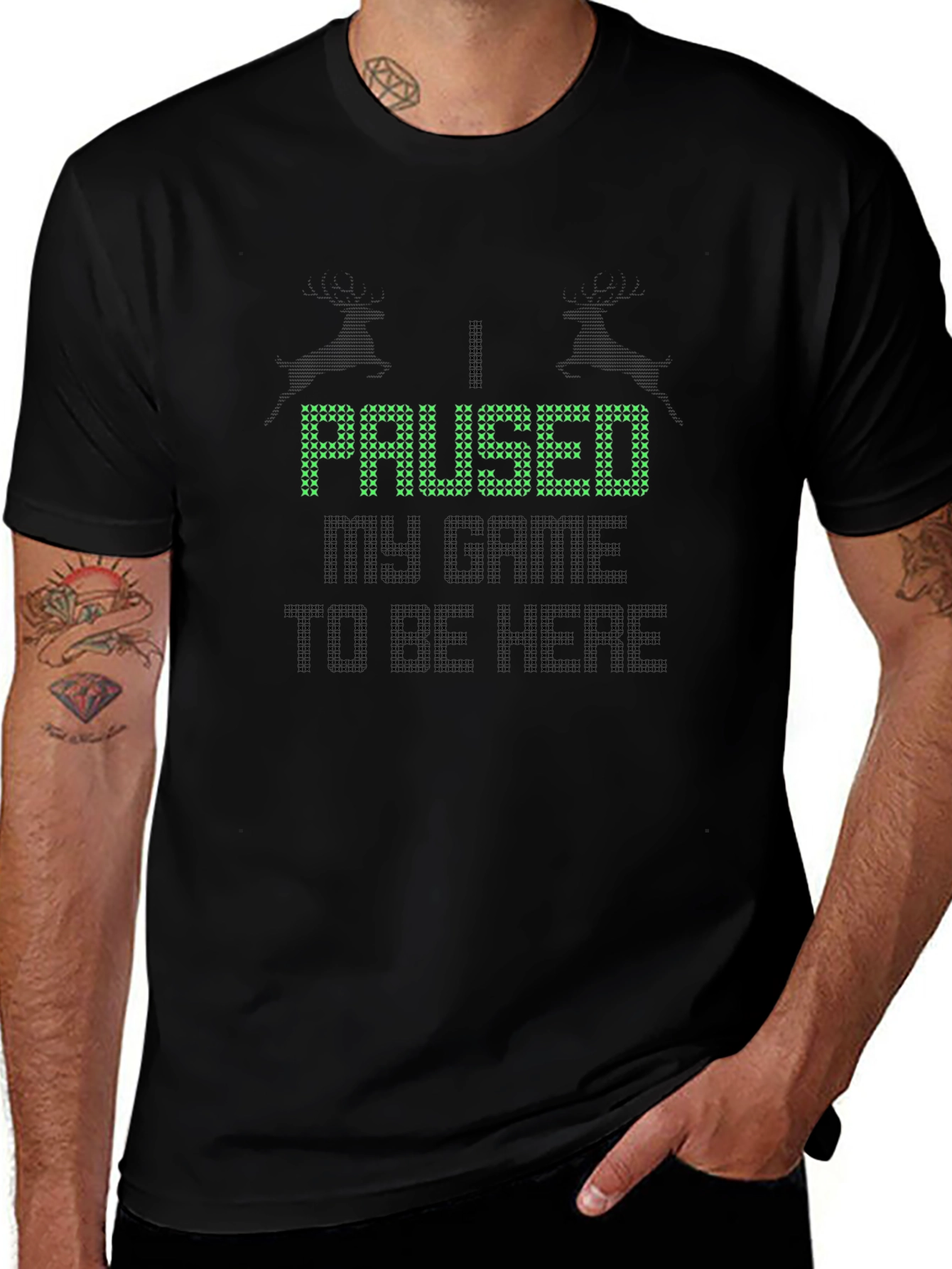 Variant 7 of Gamer Black T-Shirt: "I Paused My Game To Be Here"