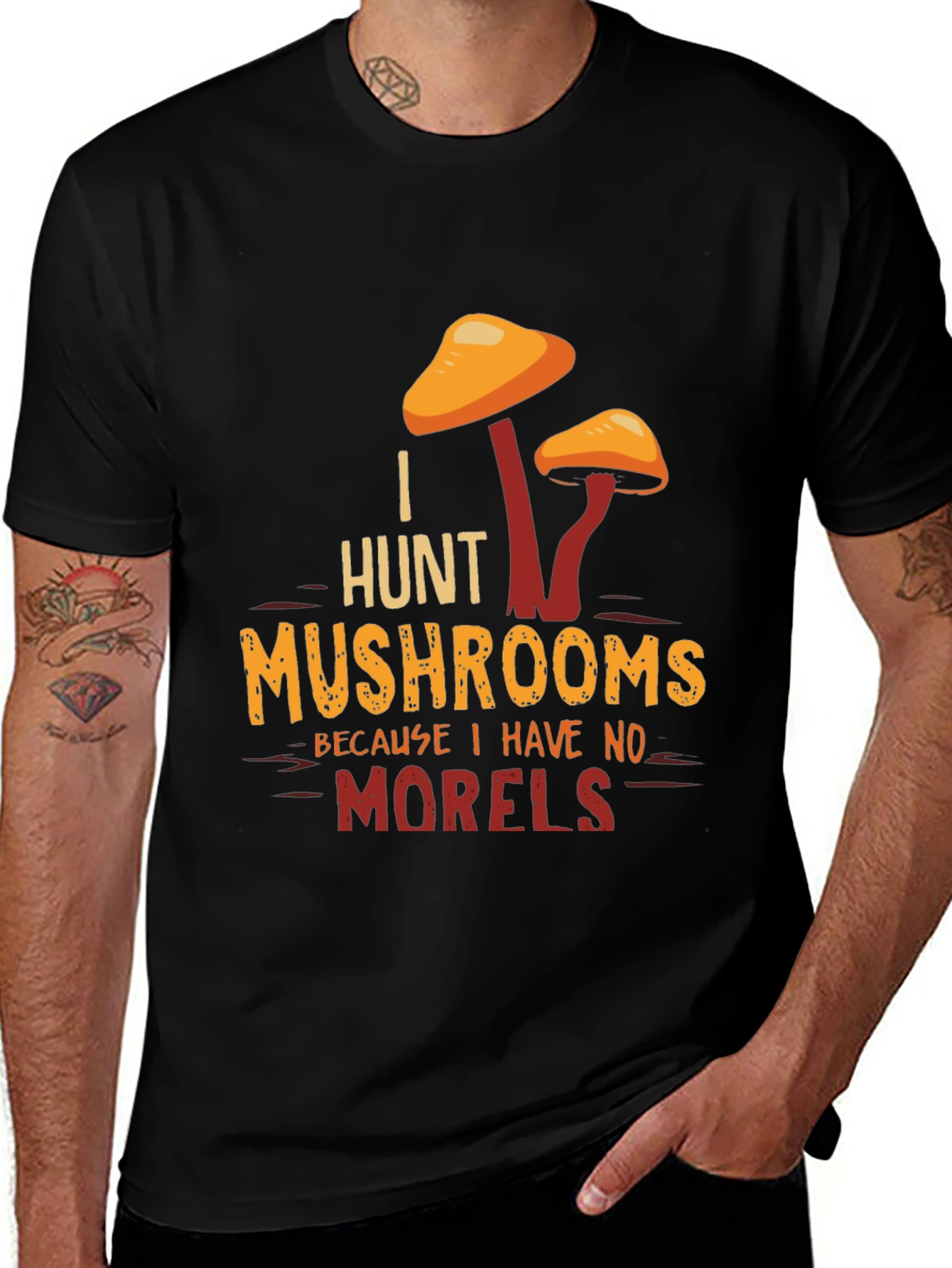 Variant 15 of Mushroom Hunter T-Shirt - "I Hunt Mushrooms..."