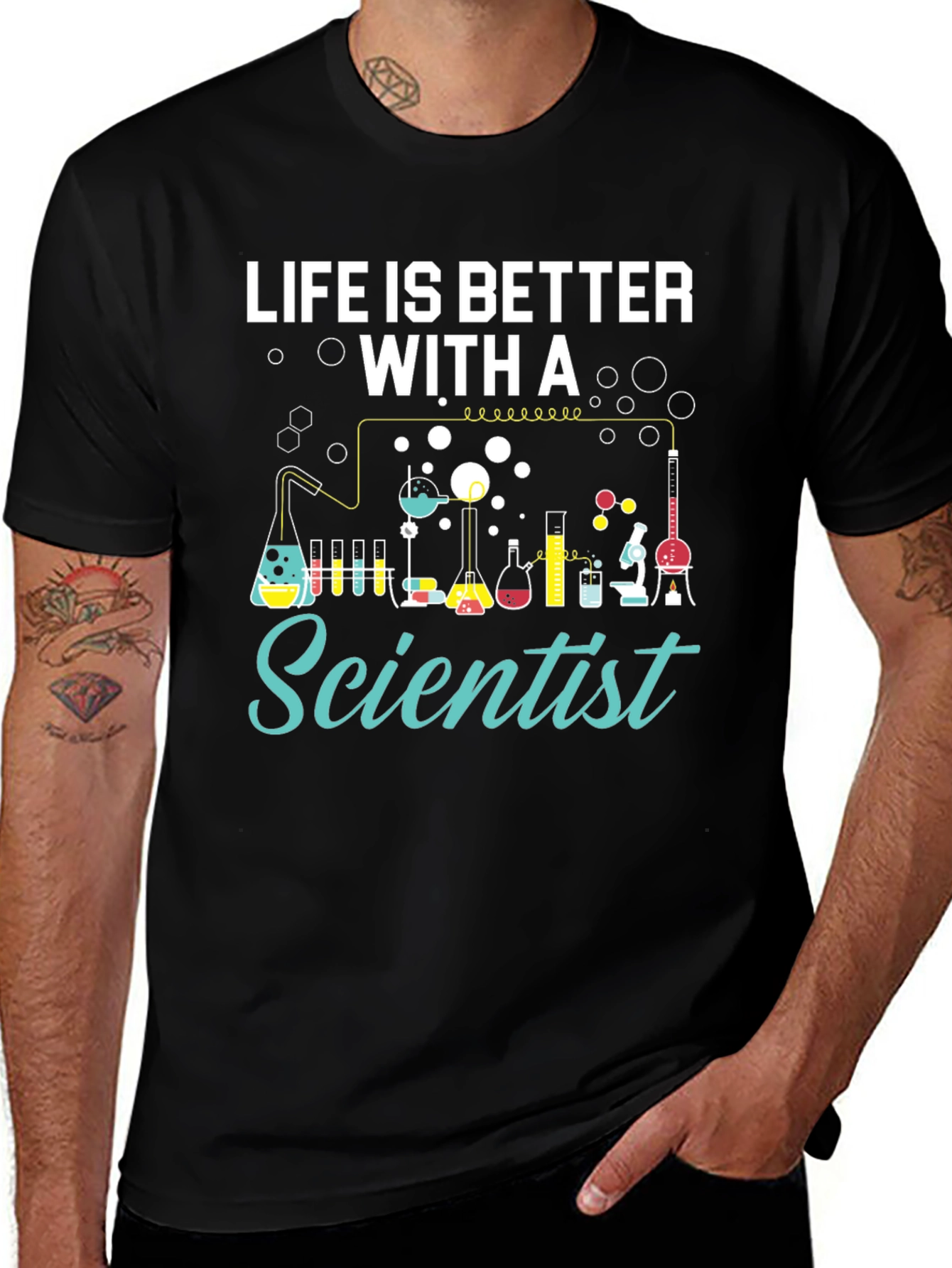 Variant 18 of Life is Better with a Scientist T-Shirt