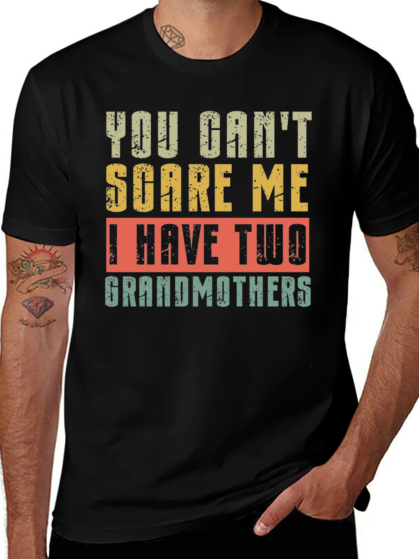 Variant 14 of You Can't Scare Me, I Have Two Grandmothers T-Shirt