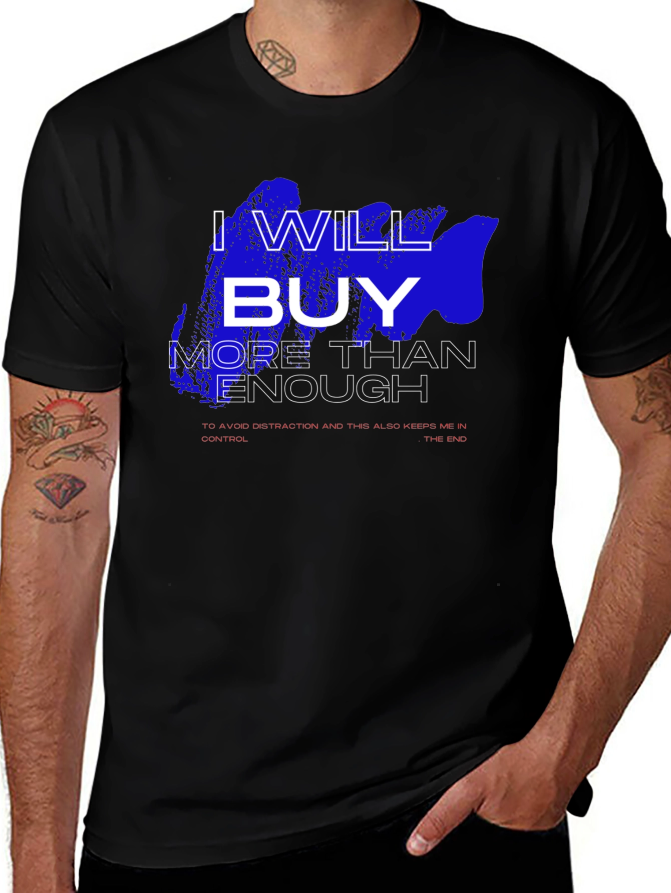 Variant 21 of I Will Buy T-Shirt - Funny Slogan Tee