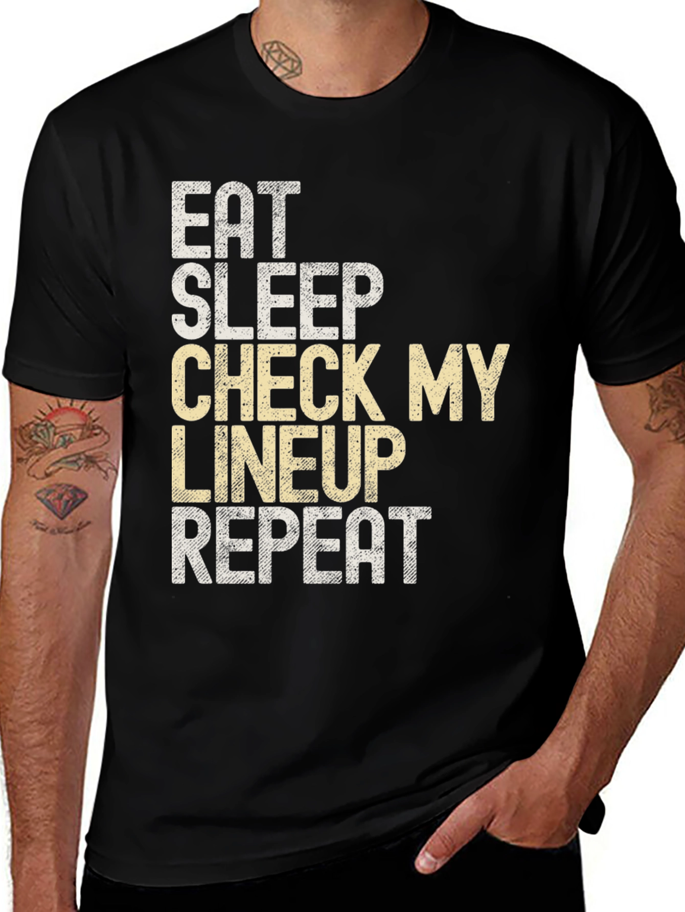 Eat Sleep Check My Lineup T-Shirt