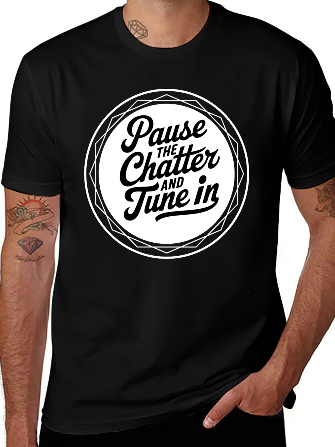 Variant 8 of Pause the Chatter T-Shirt - Tune In Message