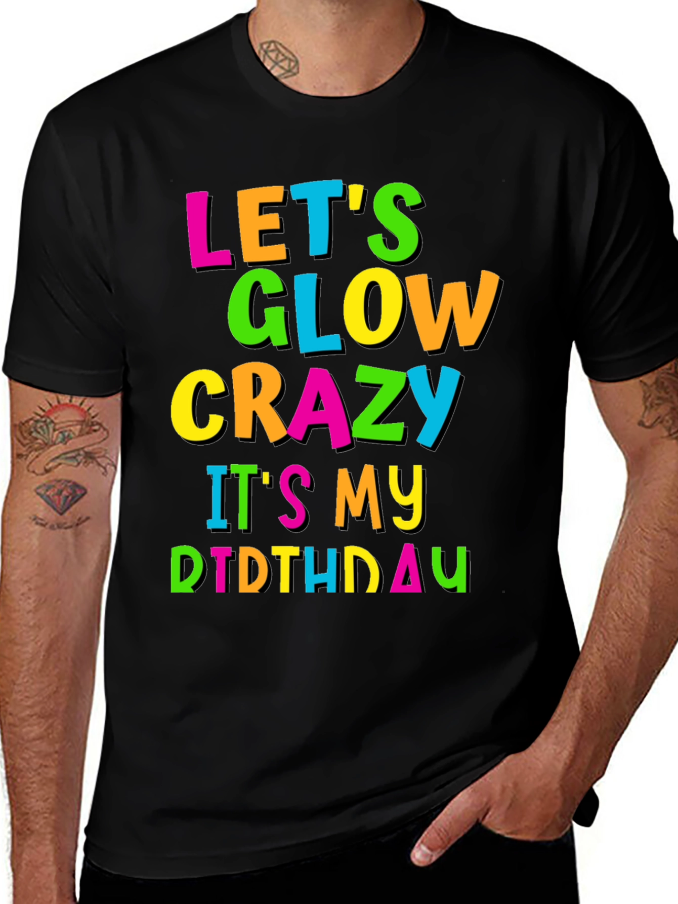 Let's Glow Crazy Birthday T-Shirt